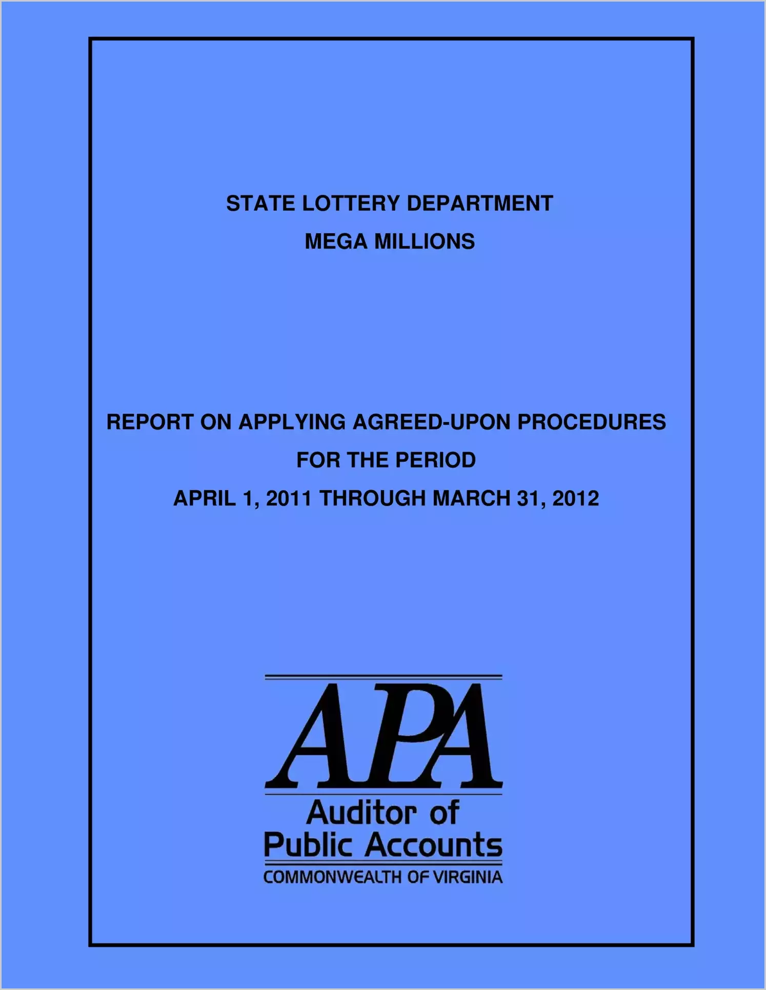 State Lottery Department Mega Millions report on Applying Agreed-Upon Procedures for the period April 1, 2011 through March 31, 2012