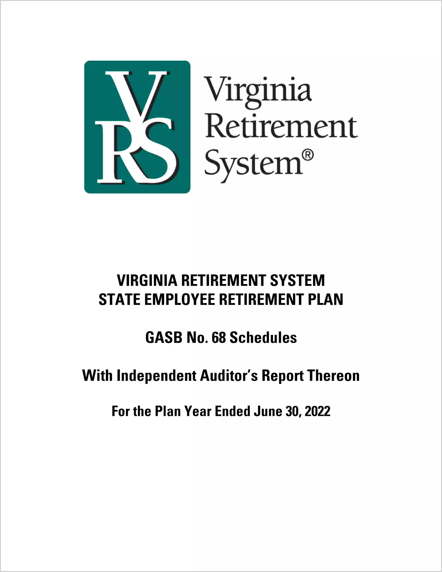 GASB 68 Virginia Retirement System State Employee Retirement Plan for the year ended June 30, 2022