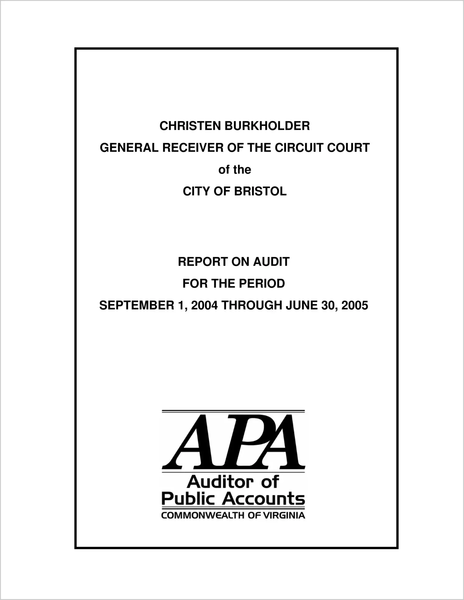 General Receiver of the Circuit Court of the County of Bristol for the period September 1, 2004 through June 30, 2005