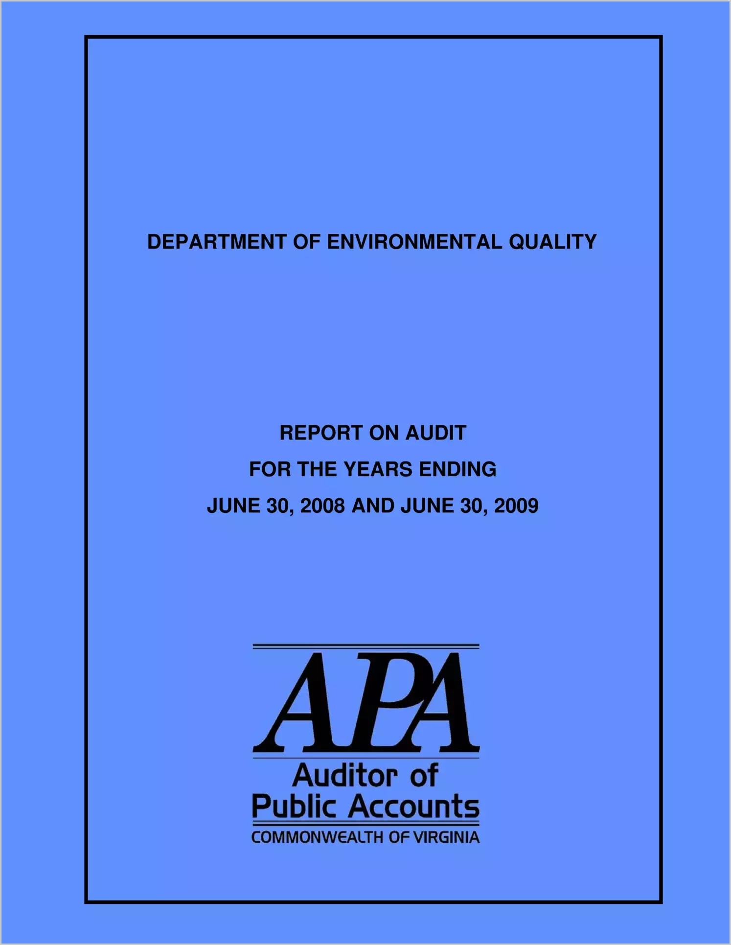 Department of Environmental Quality - for years ending June 30, 2008 and June 30, 2009