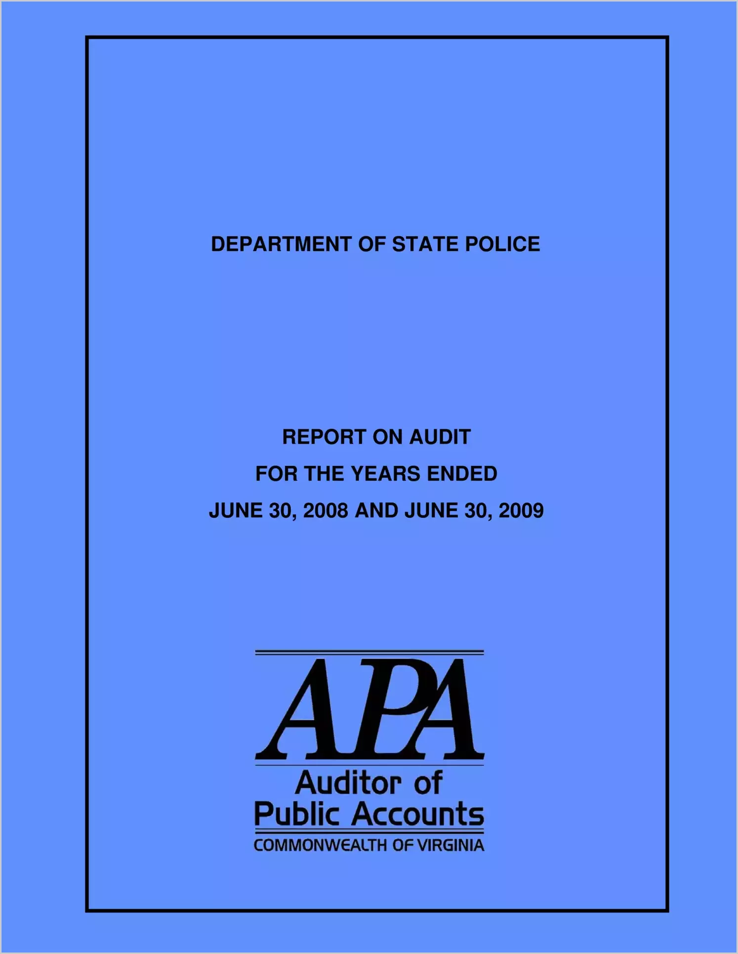 Department of State Police for the years ended June 30, 2008 and June 30, 2009