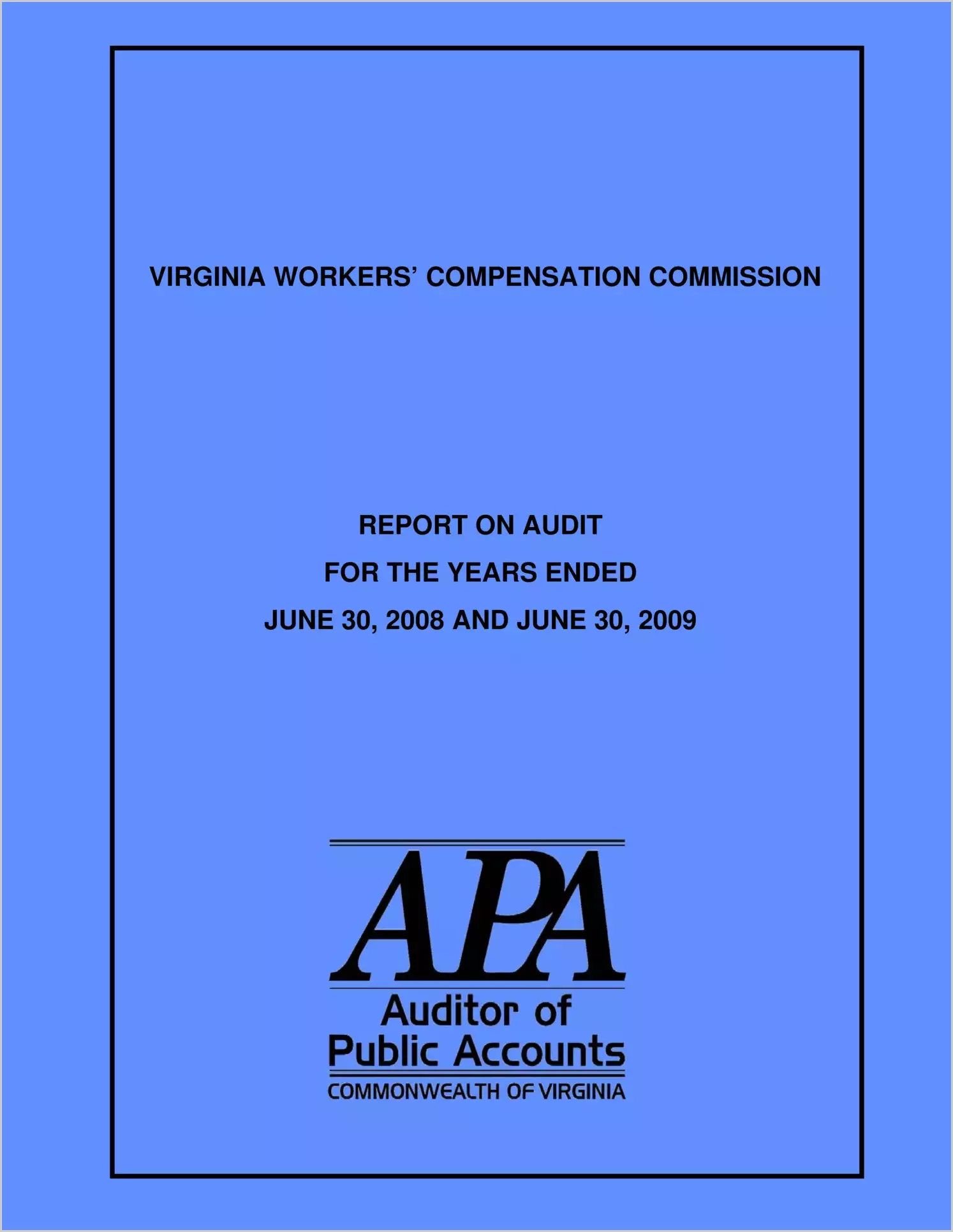 Virginia Worker's Compensation Commission for the years ended June 30, 2008 and June 30, 2009