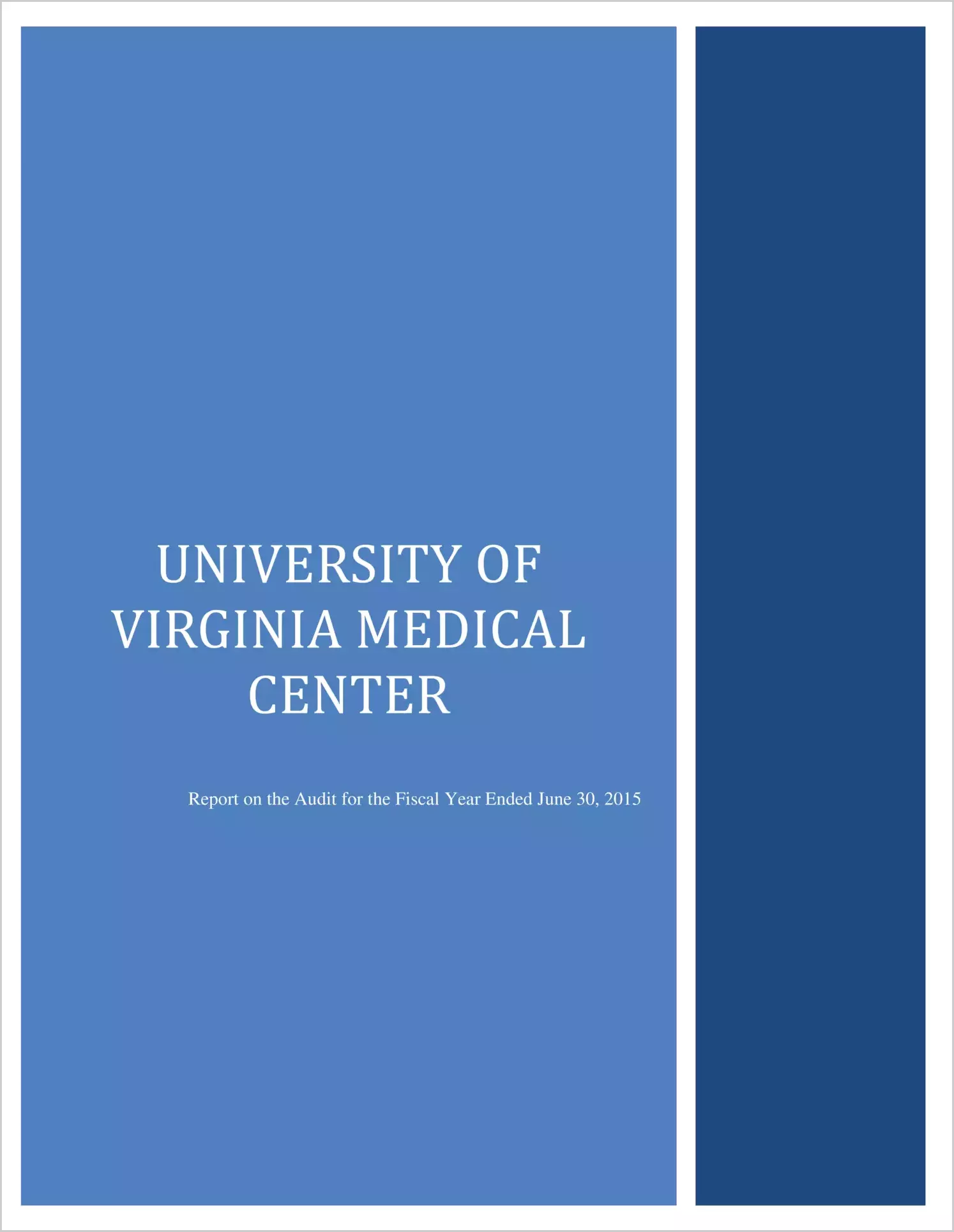 University of Virginia Medical Center Finanical Report for the year ended June 30, 2015