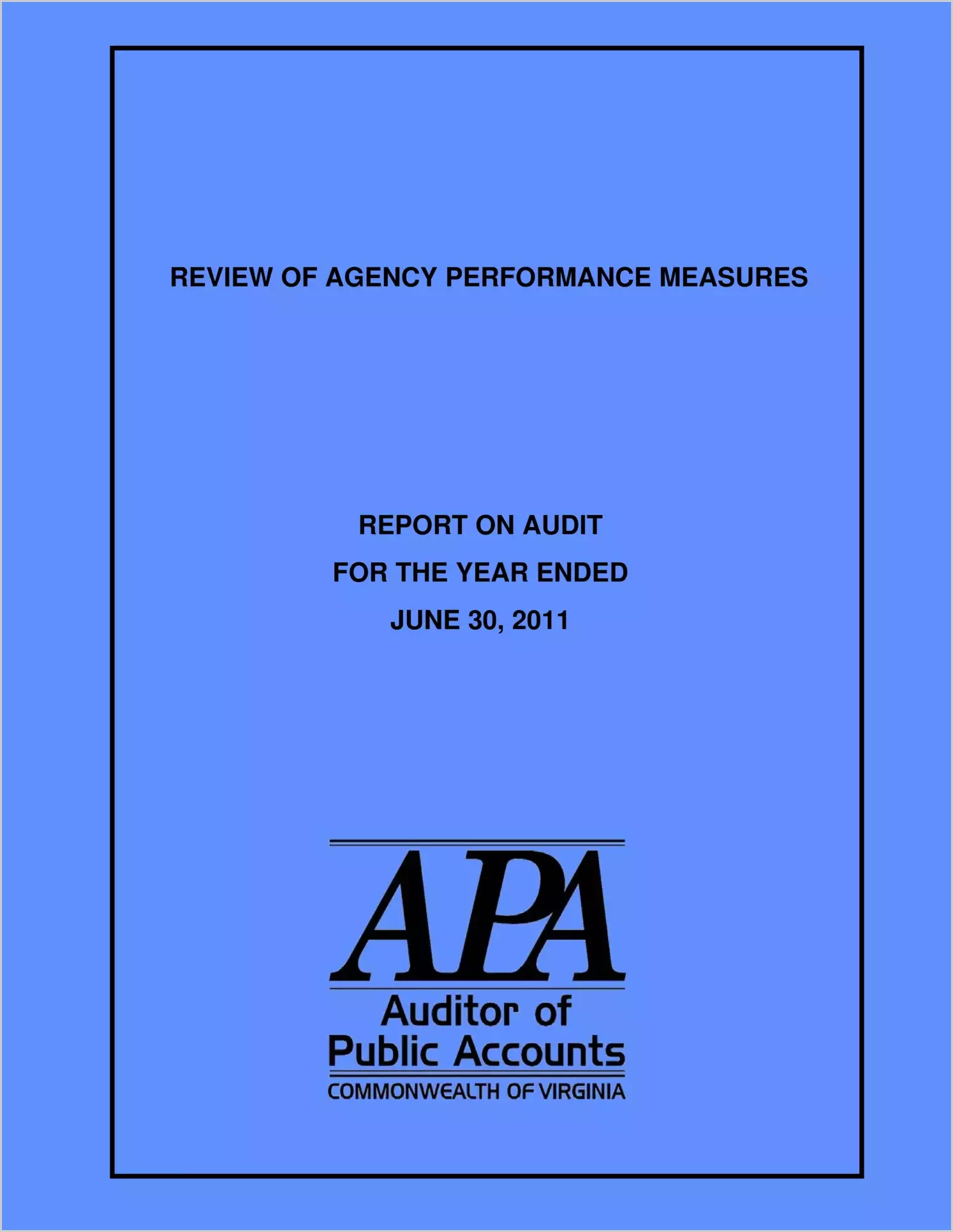 Review of Agency Performance Measures report on Audit for the year ended June 30, 2011