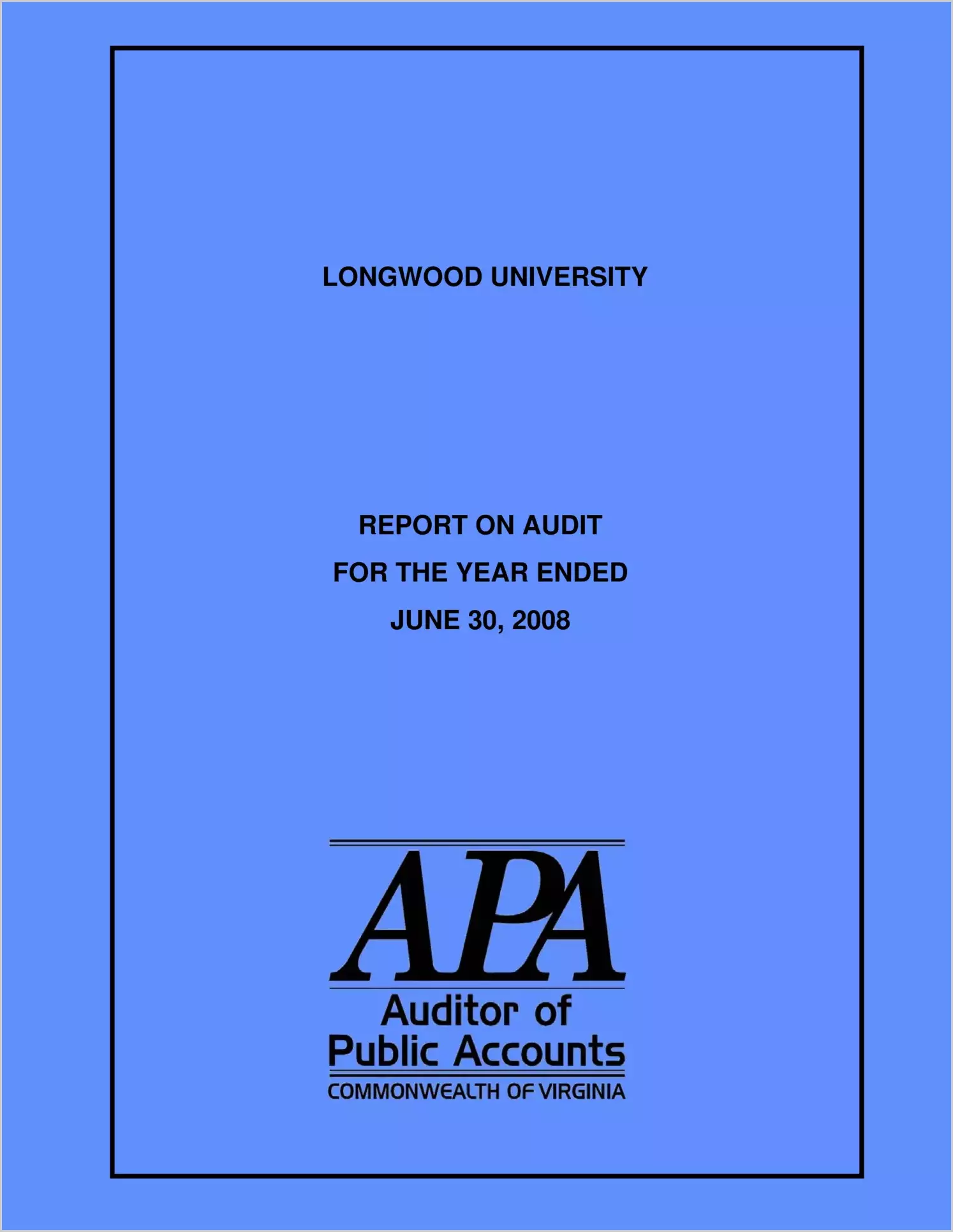 Longwood University report on audit for the year ended June 30, 2008