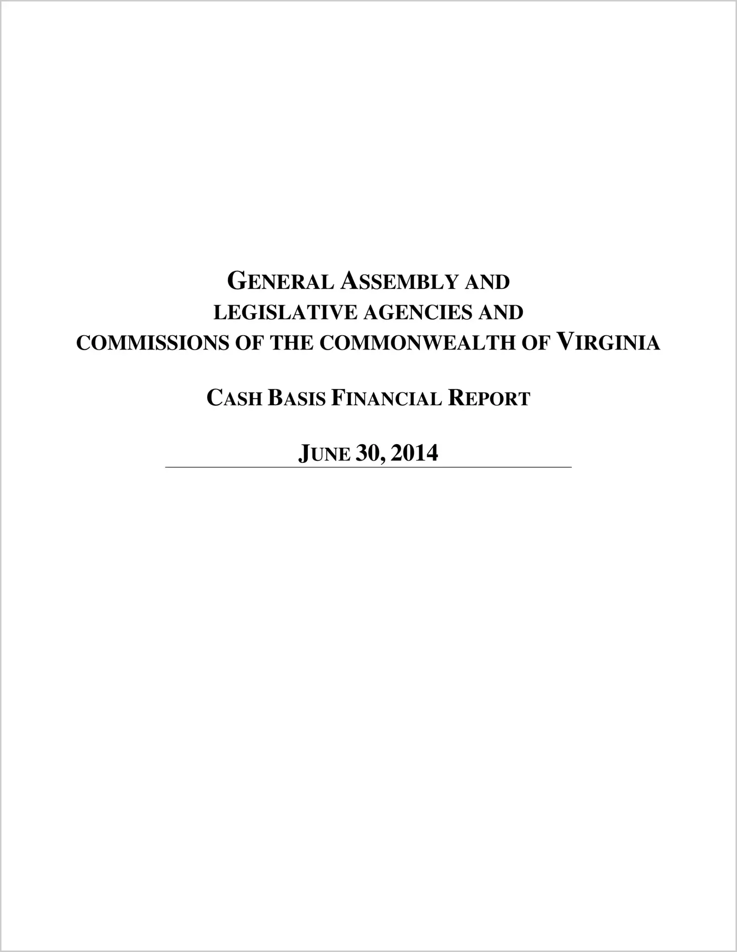 General Assembly and Legislative Agencies and Commissions of the Commonwealth of Virginia Financial Report For The Fiscal Year ended June 30, 2014