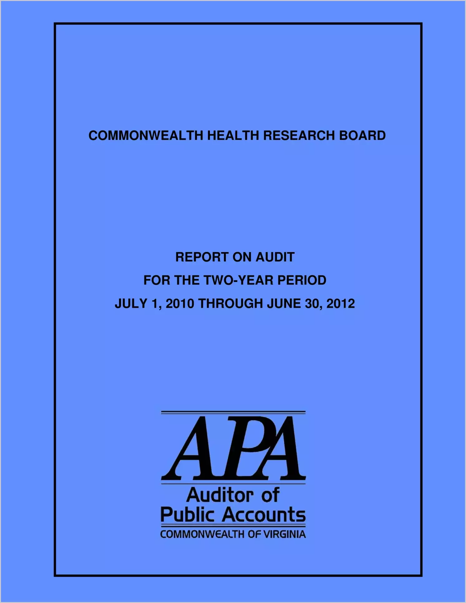 Commonwealth Health Research Board for the two-year period June 30, 2010 through June 30, 2012
