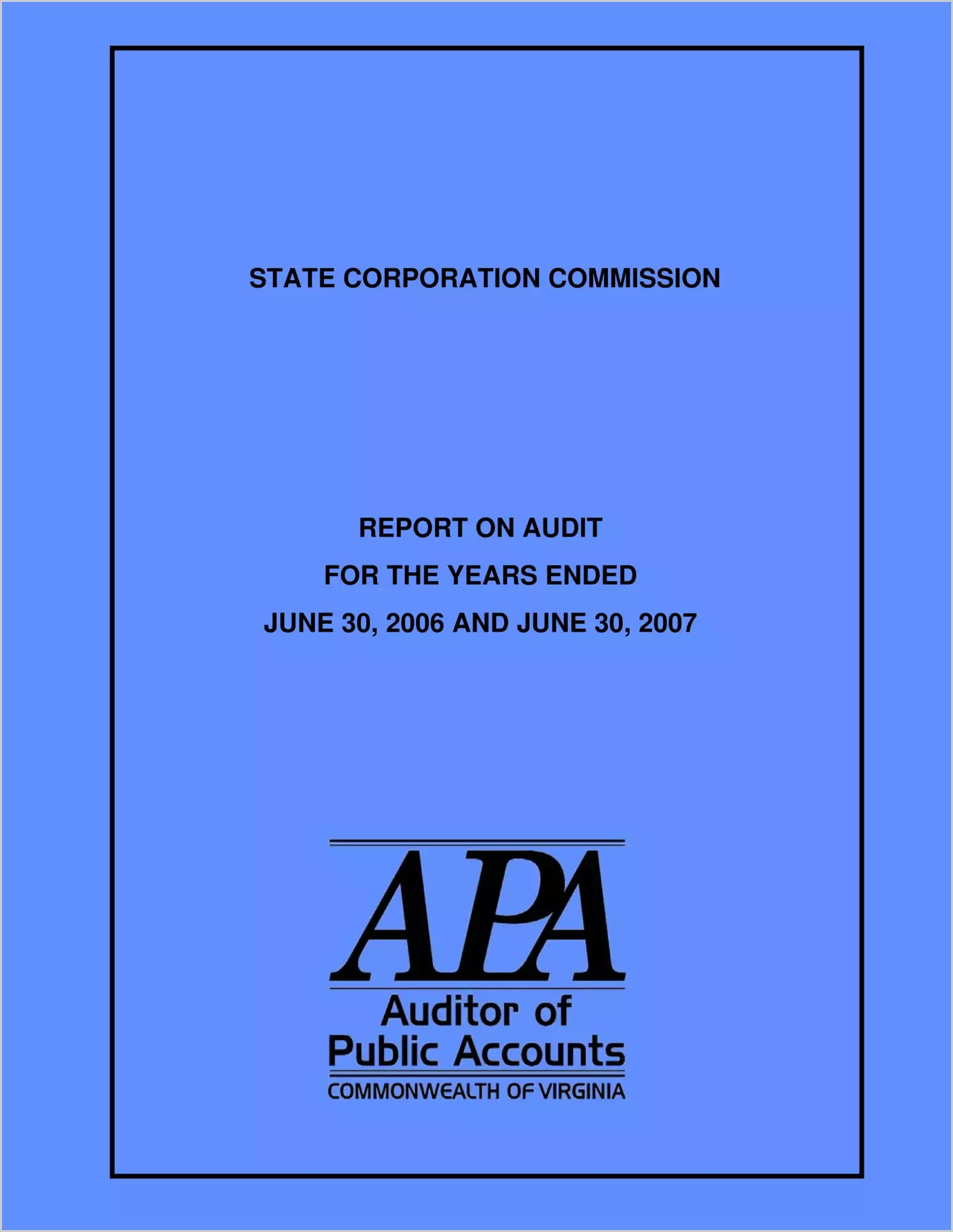 State Corporation Commission for the two-year period ended June 30, 2007