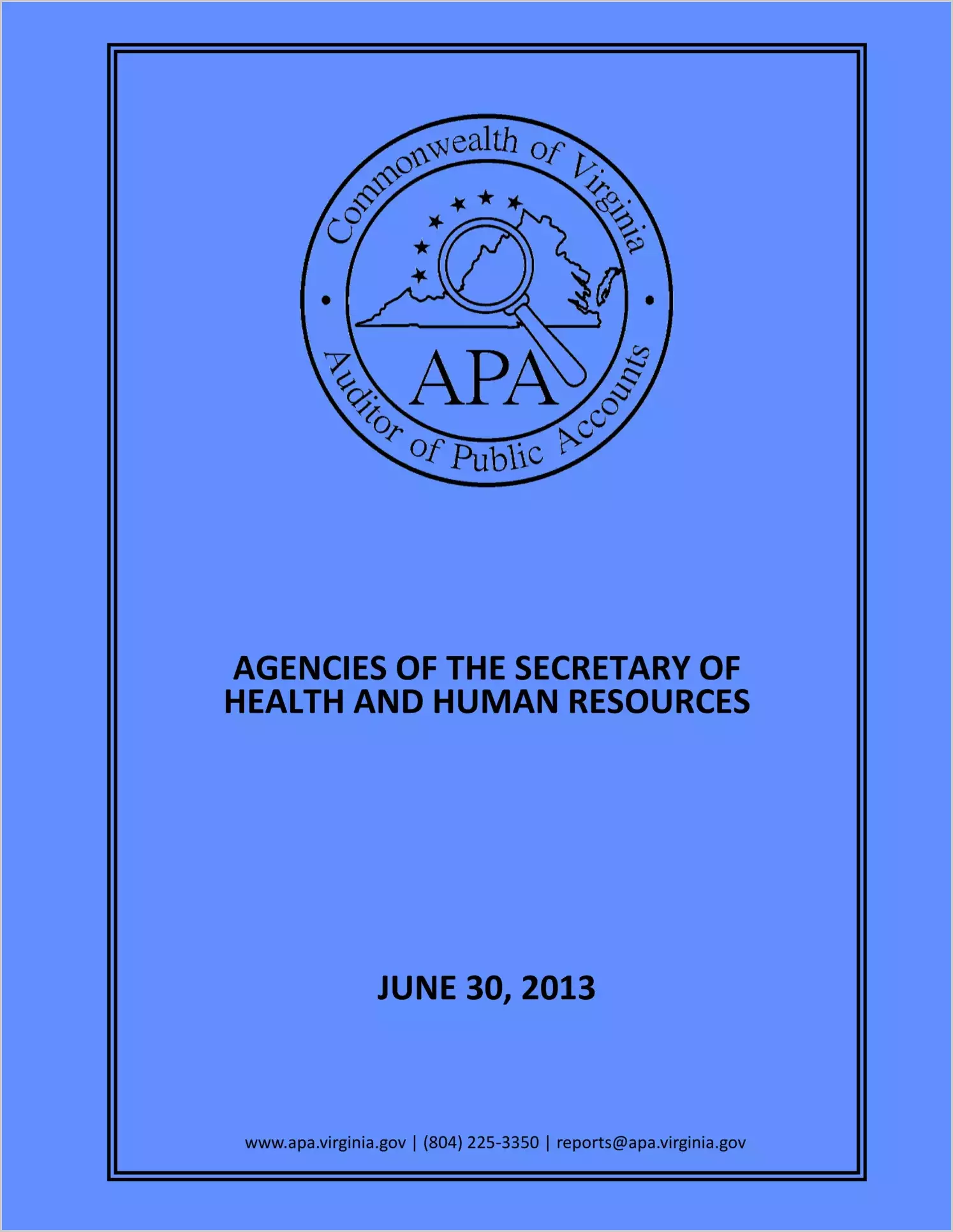 Agencies of the Secretary of Health and Human Resources - June 30, 2013