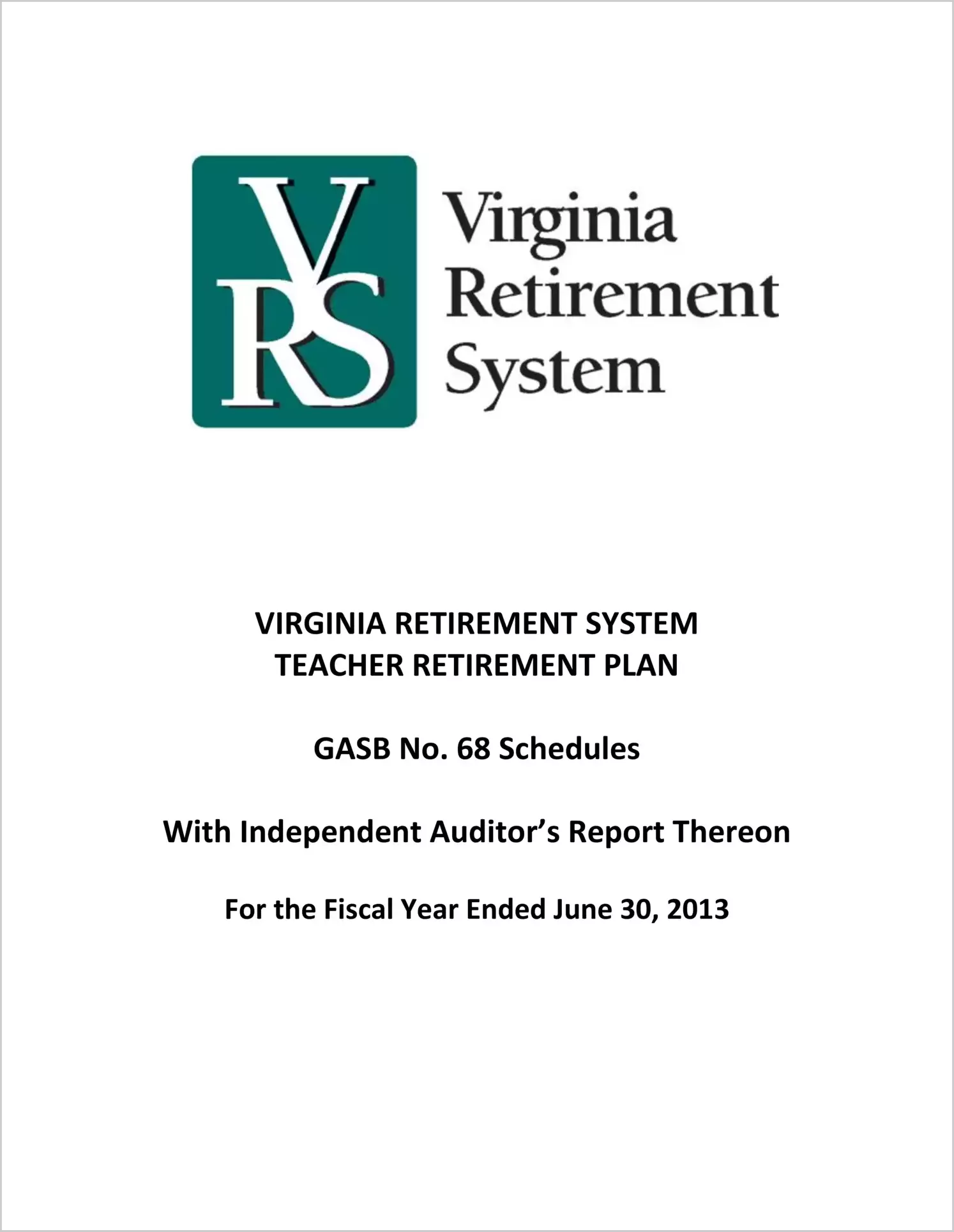 GASB 68 Schedule - Teacher Retirement Plan for the fiscal year ended June 30, 2013