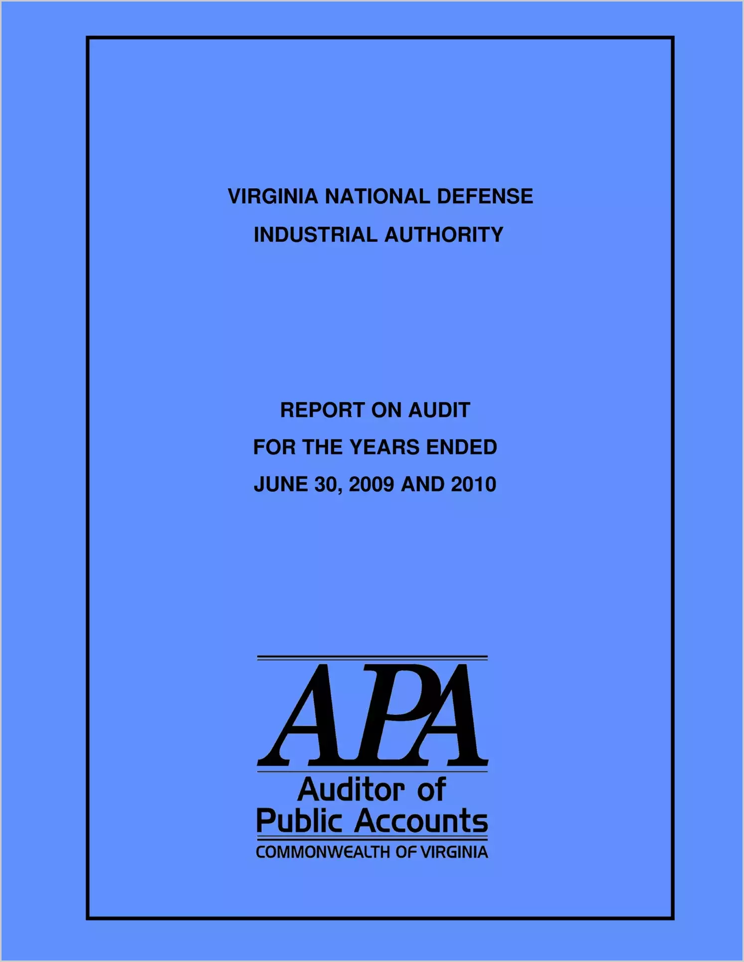 Virginia National Defense Industrial Authority Report on Audit for the years ended June 30, 2009 and 2010