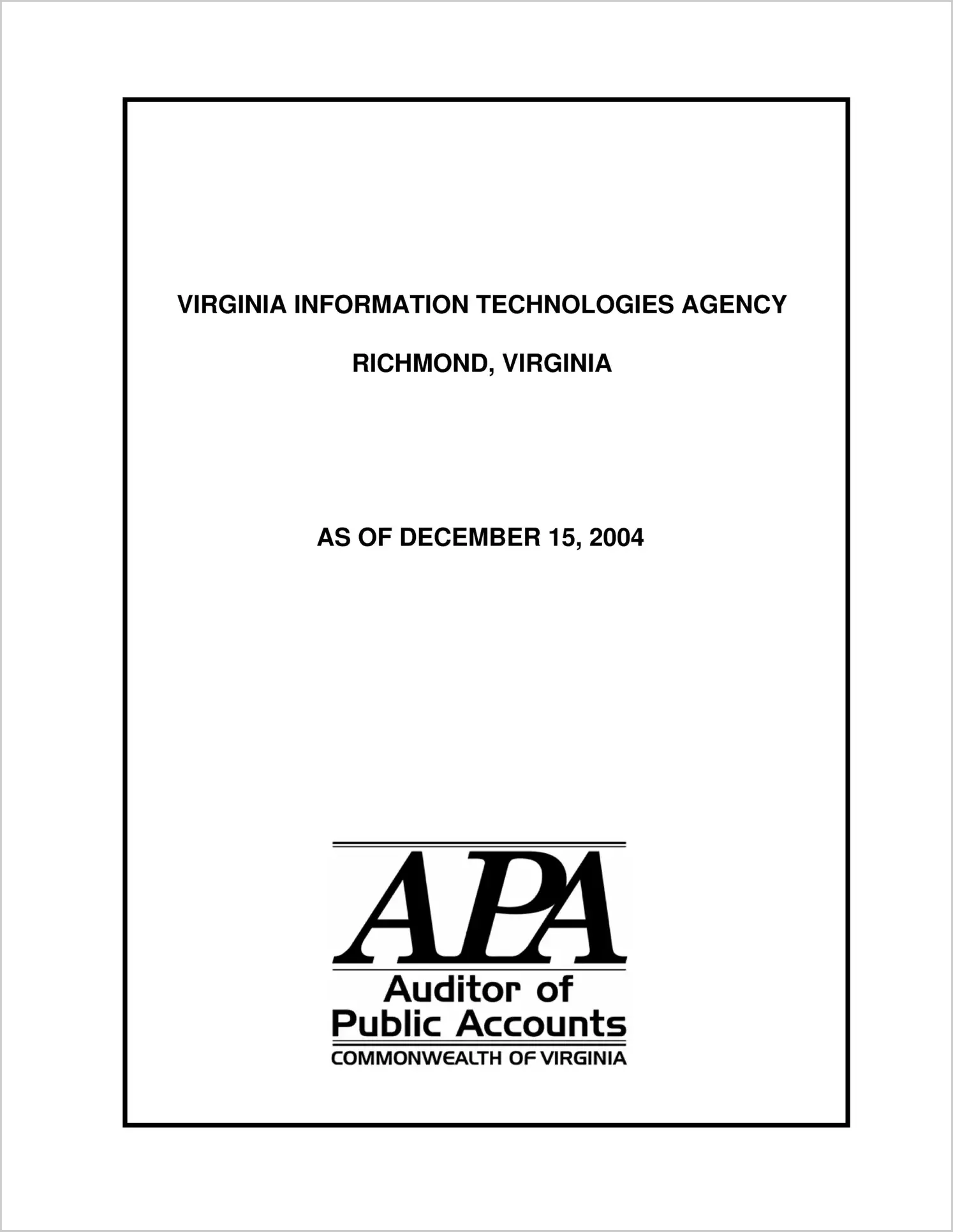 Special Report Virginia Information Technologies Agency as of December 15, 2004