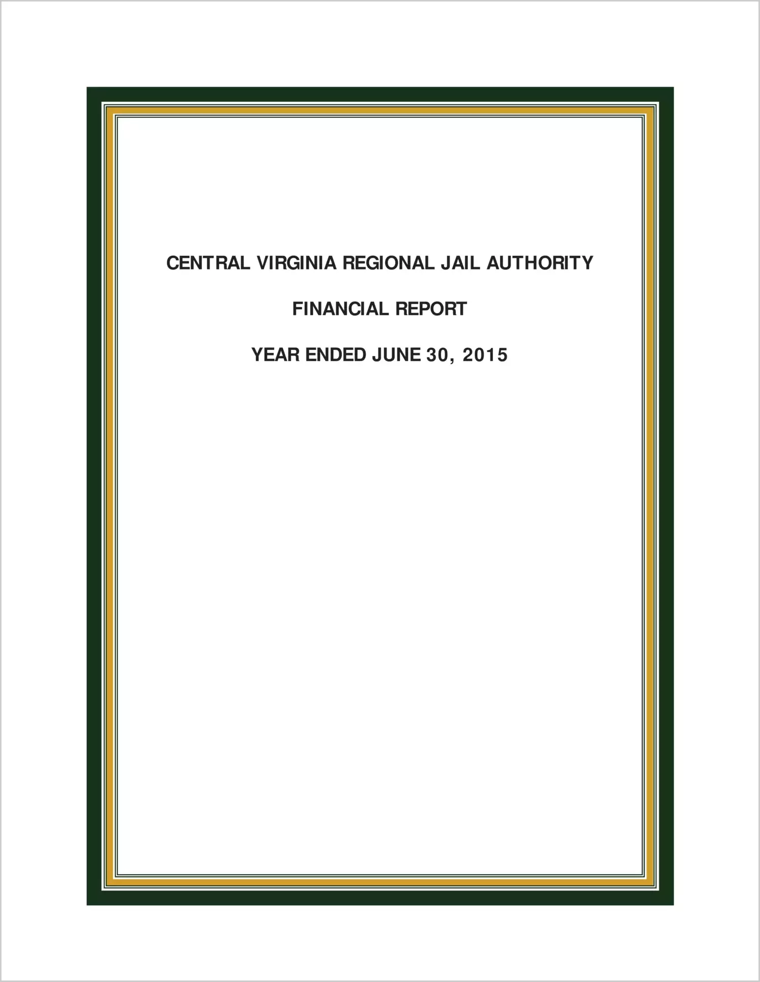 2015 ABC/Other Annual Financial Report  for Central Virginia Regional Jail Authority