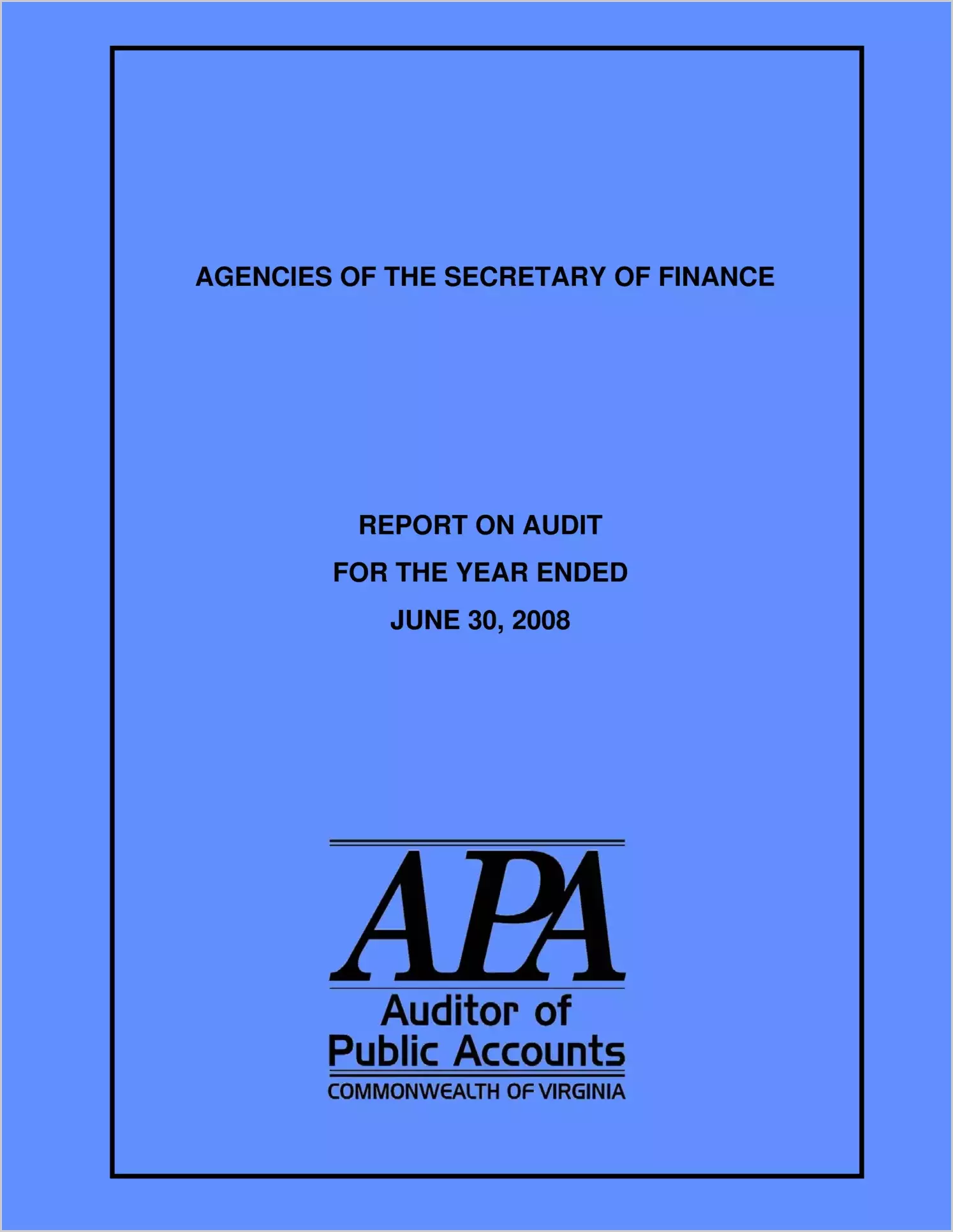 Agencies of the Secretary of Finance report on audit for the year ended June 30, 2008