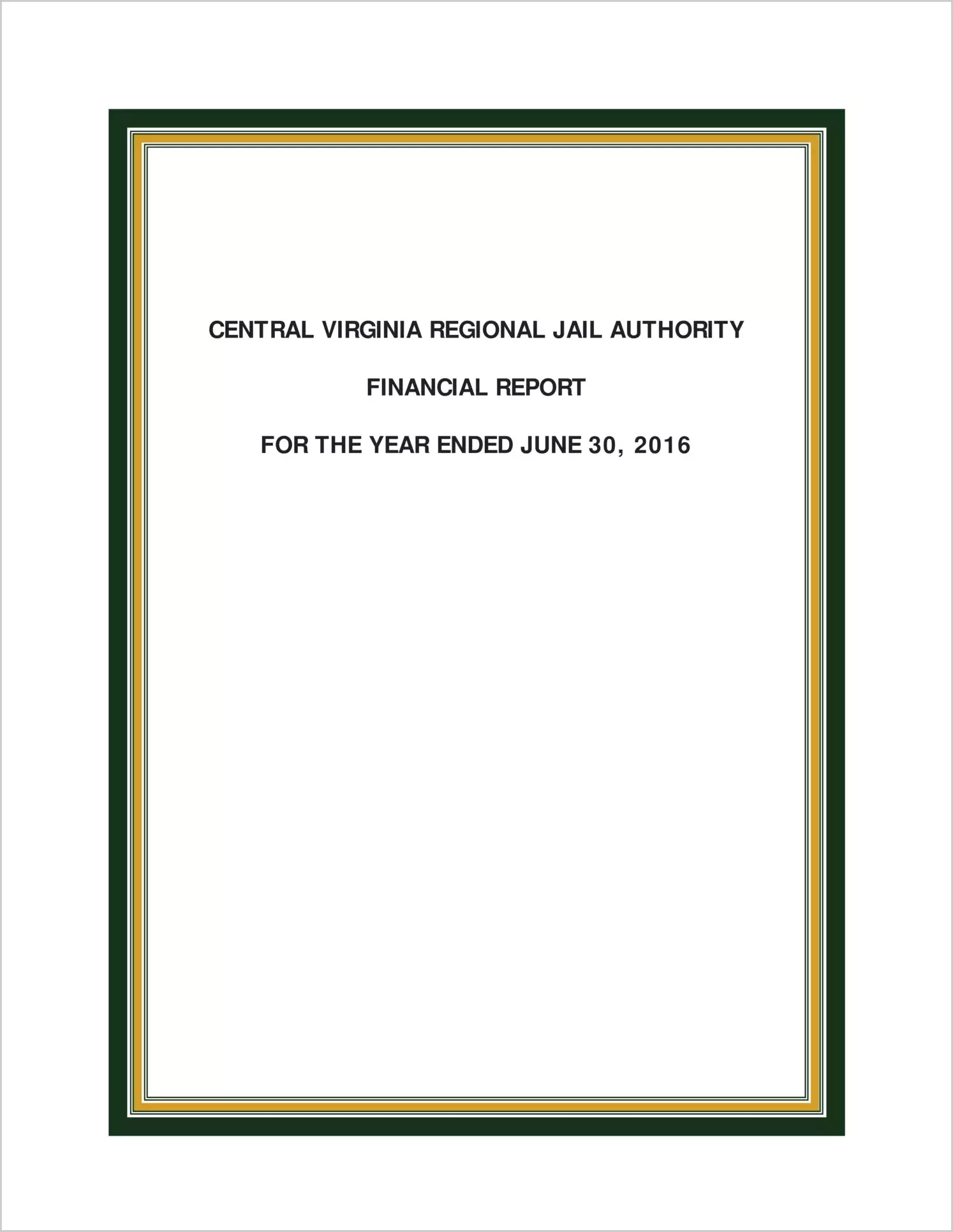 2016 ABC/Other Annual Financial Report  for Central Virginia Regional Jail Authority
