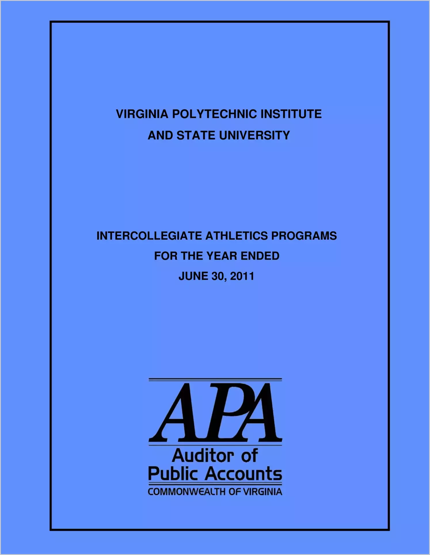 Virginia Polytechnic Institute and State University Intercollegiate Athletic Programs for the year ended June 30, 2011