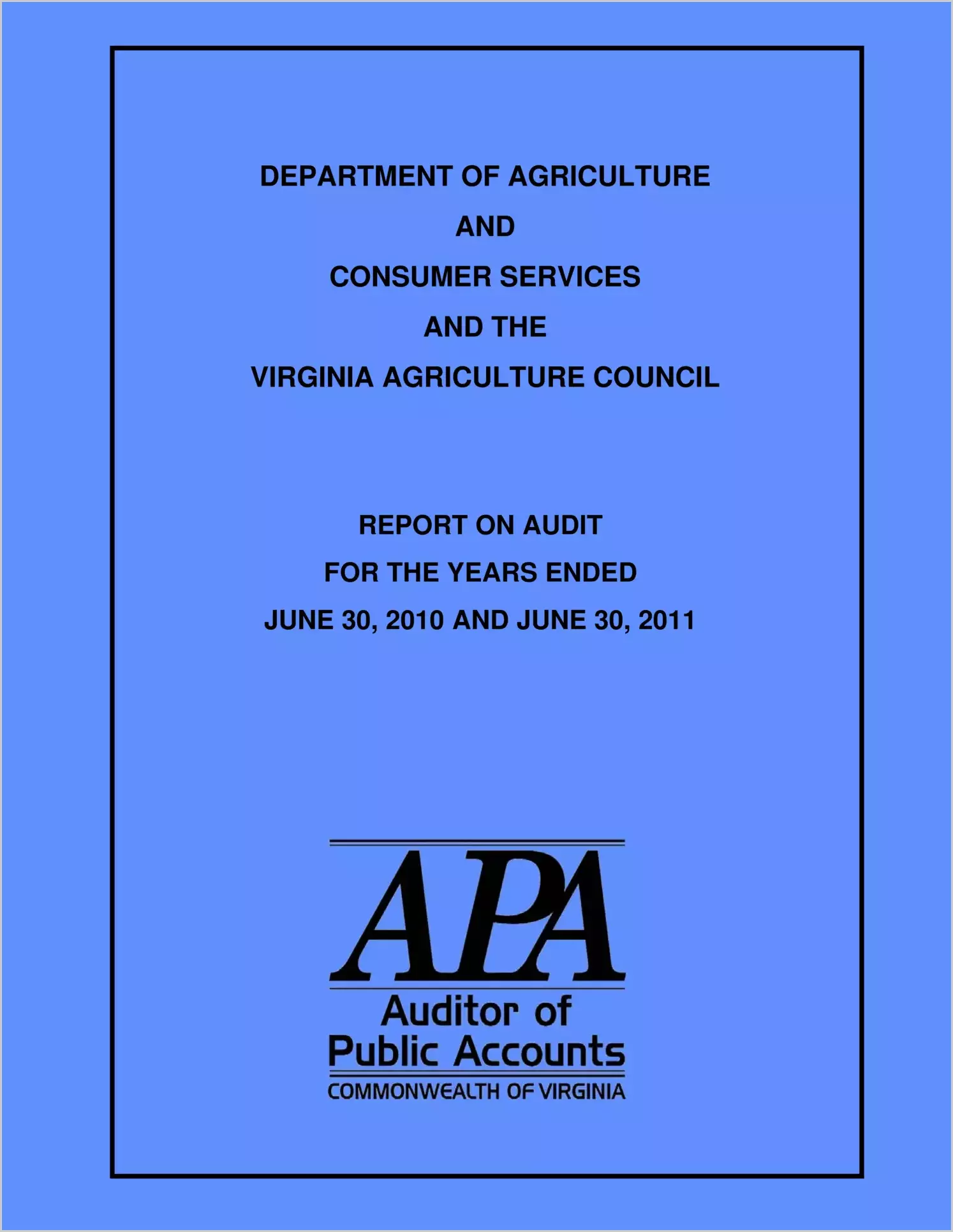 Virginia Department of Agriculture and Consumer Services and the Virginia Agricultural Council for the years ended June 30, 2010 and June 30, 2011