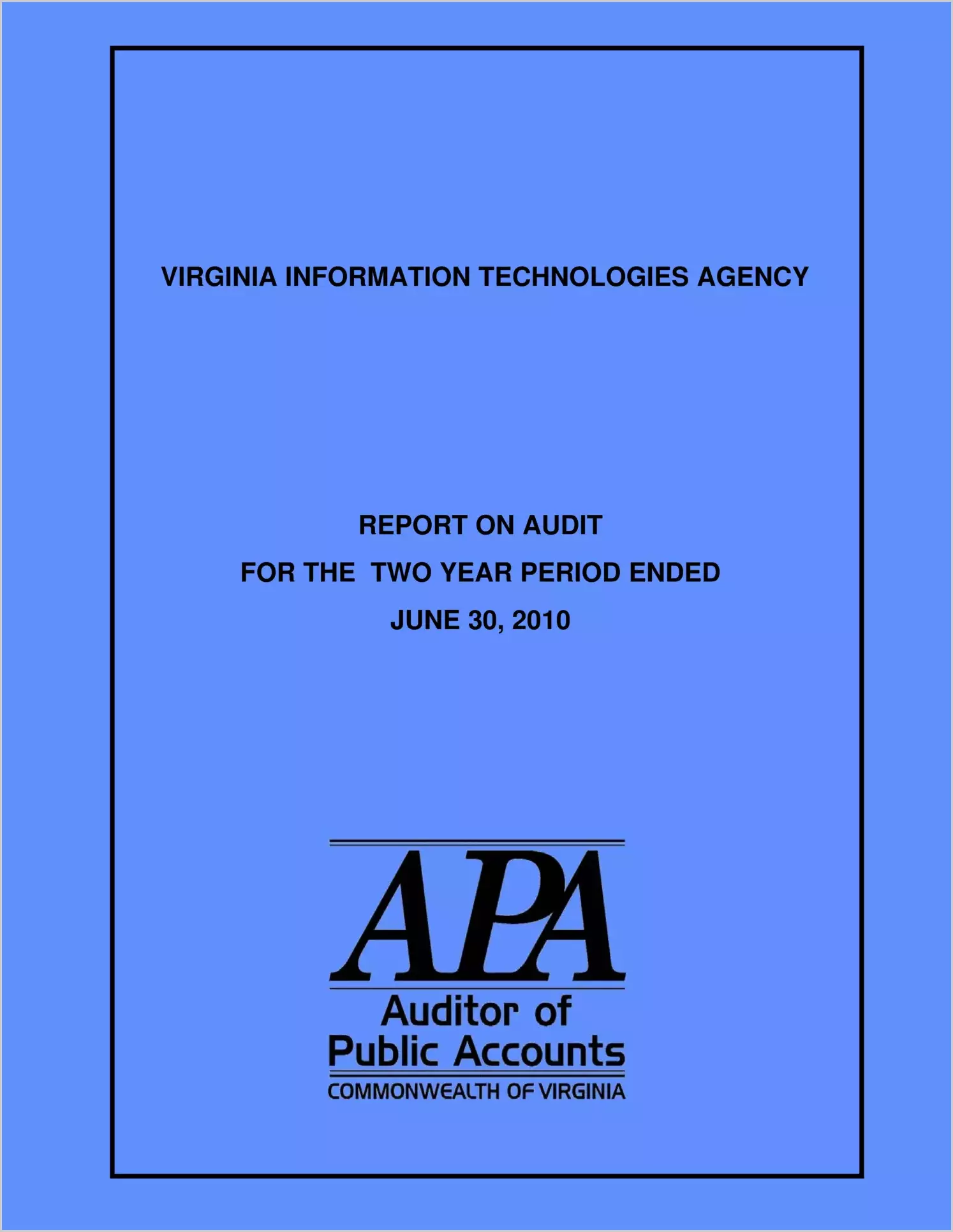 Virginia Information Technologies Agency for the two year period ended June 30, 2010