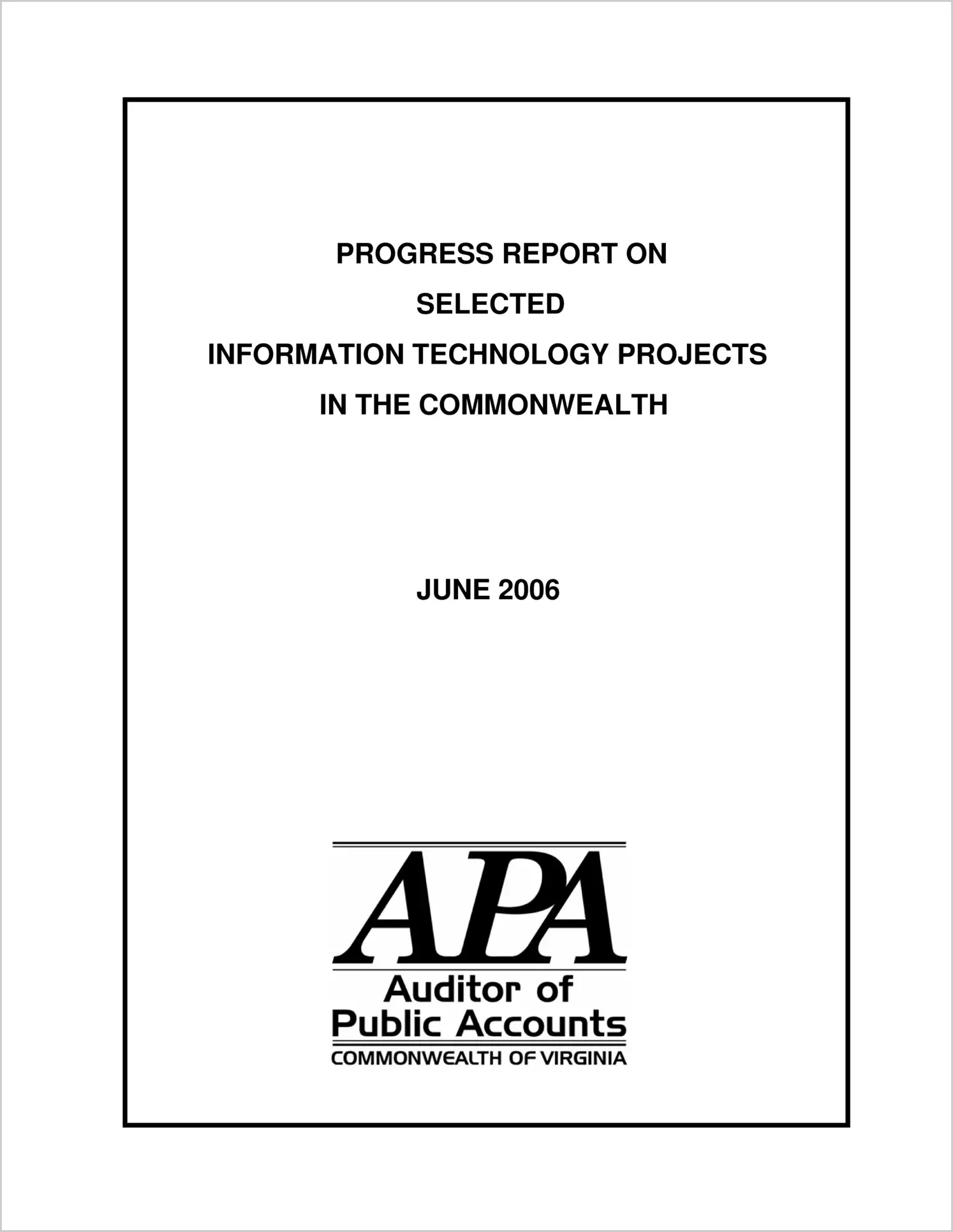 Progress Report on Selected Information Technology Projects in the Commonwealth June 2006