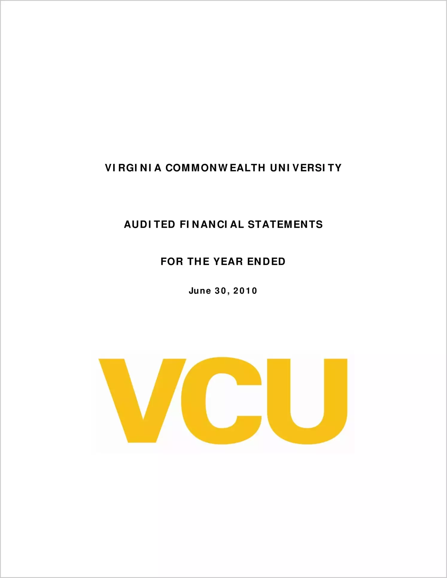 Virginia Commonwealth University Financial Statements for the year ended June 30, 2010