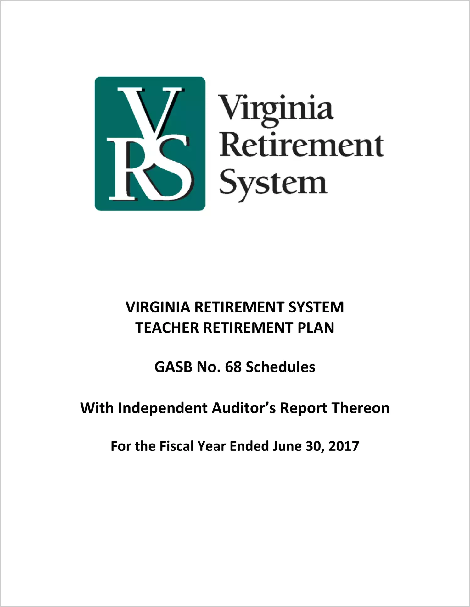 GASB 68 Schedule - Teacher Retirement Plan for the fiscal year June 30, 2017