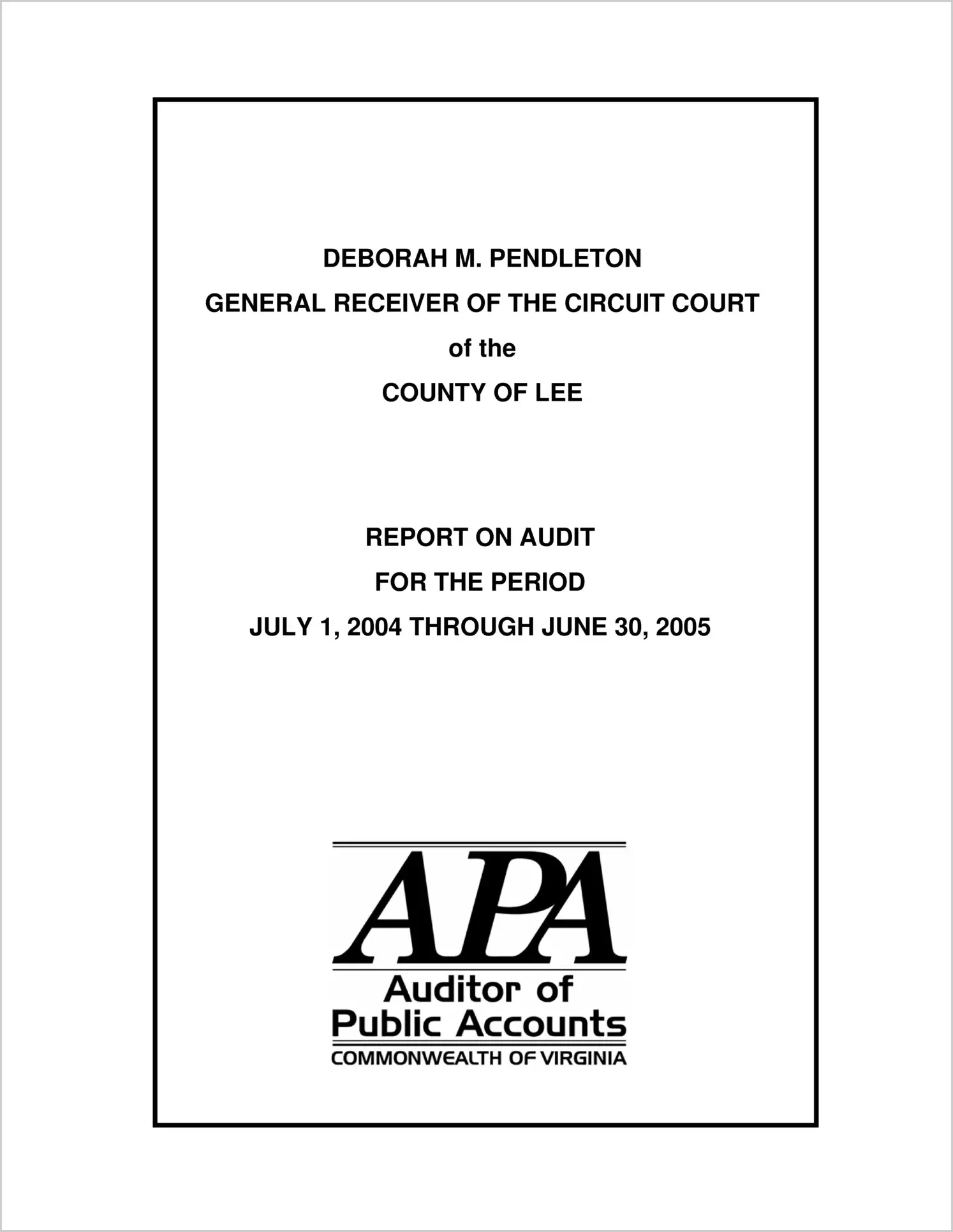 General Receiver of the Circuit Court of the County of Lee for the period July 1, 2004 through June 30, 2005