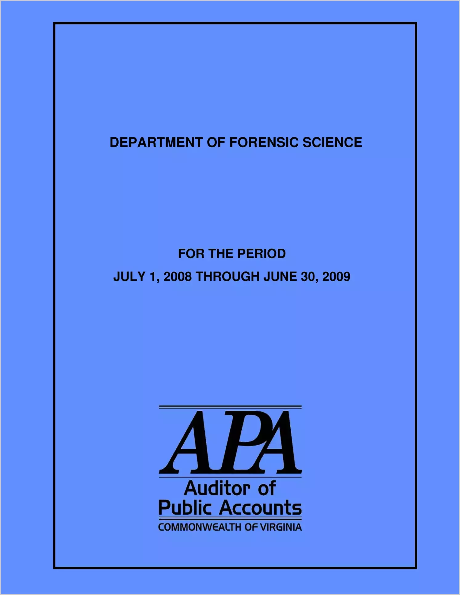 Department of Forensic Science Report on Audit for the Period July 1, 2008 through June 30, 2009