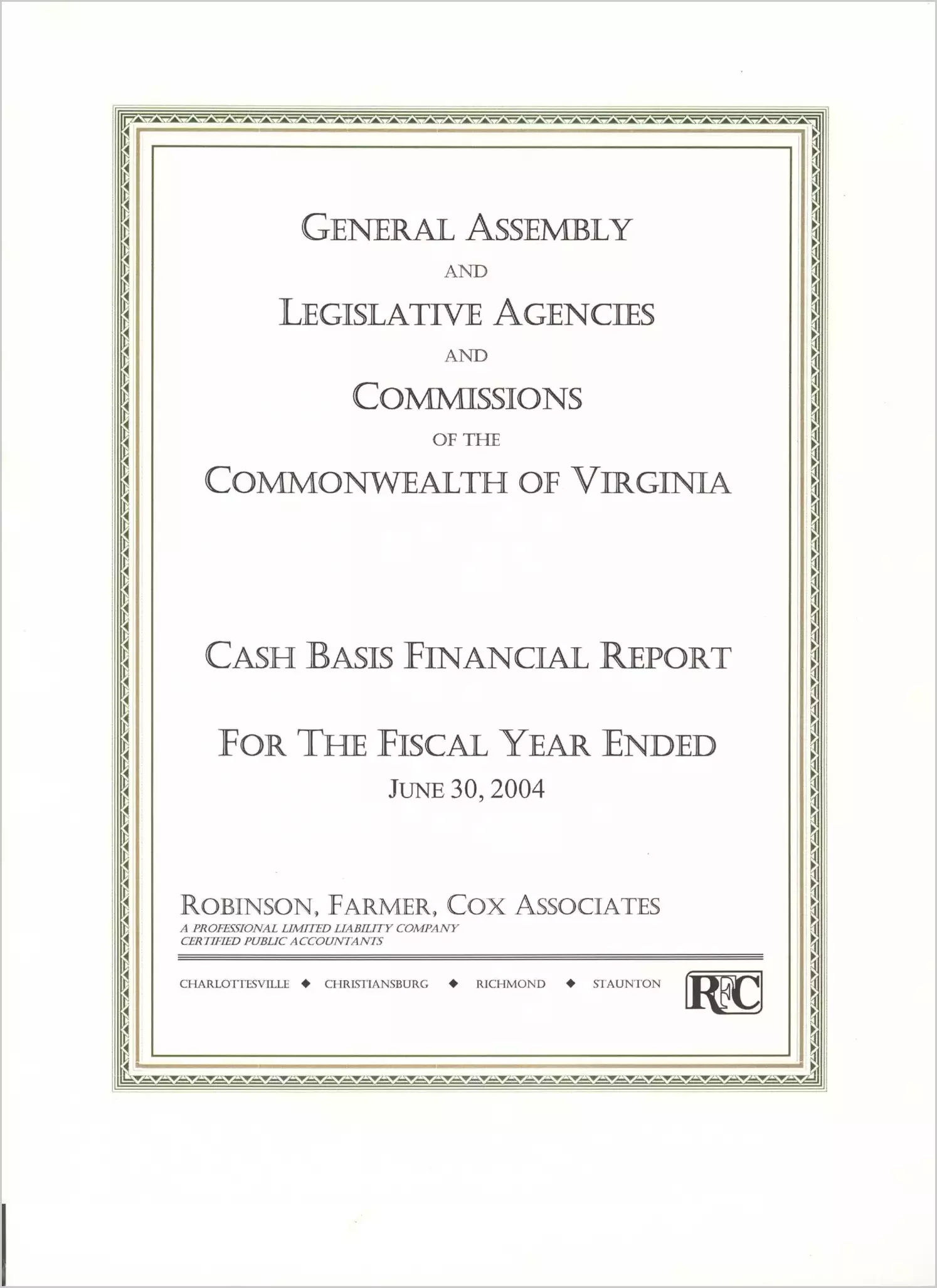 General Assembly and Legislative Agencies and Commissions of the Commonwealth of Virginia Cash Basis Financial Report For The Fiscal Year ended June 30, 2004