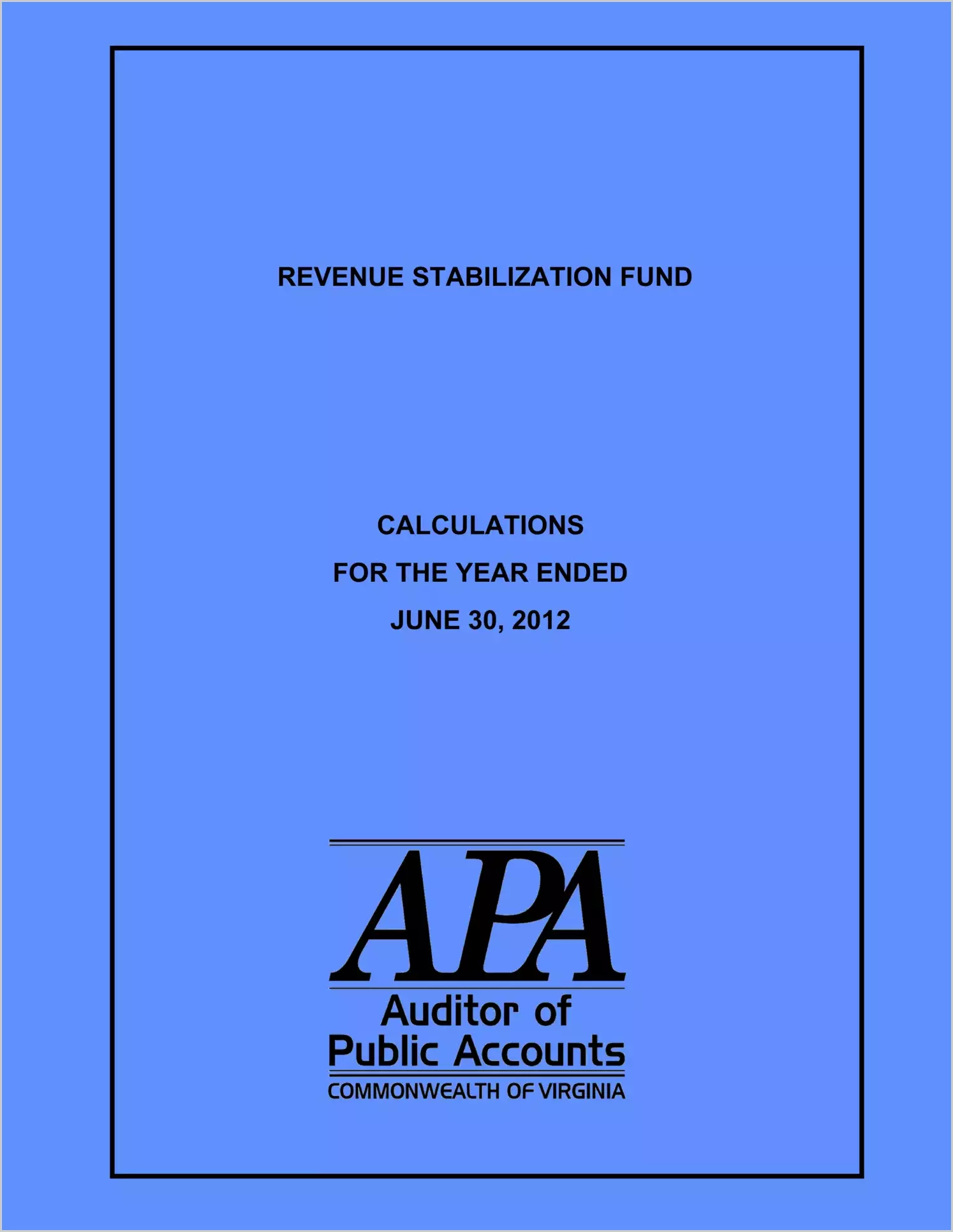 Revenue Stabilization Fund Calculations for the year ended June 30, 2012