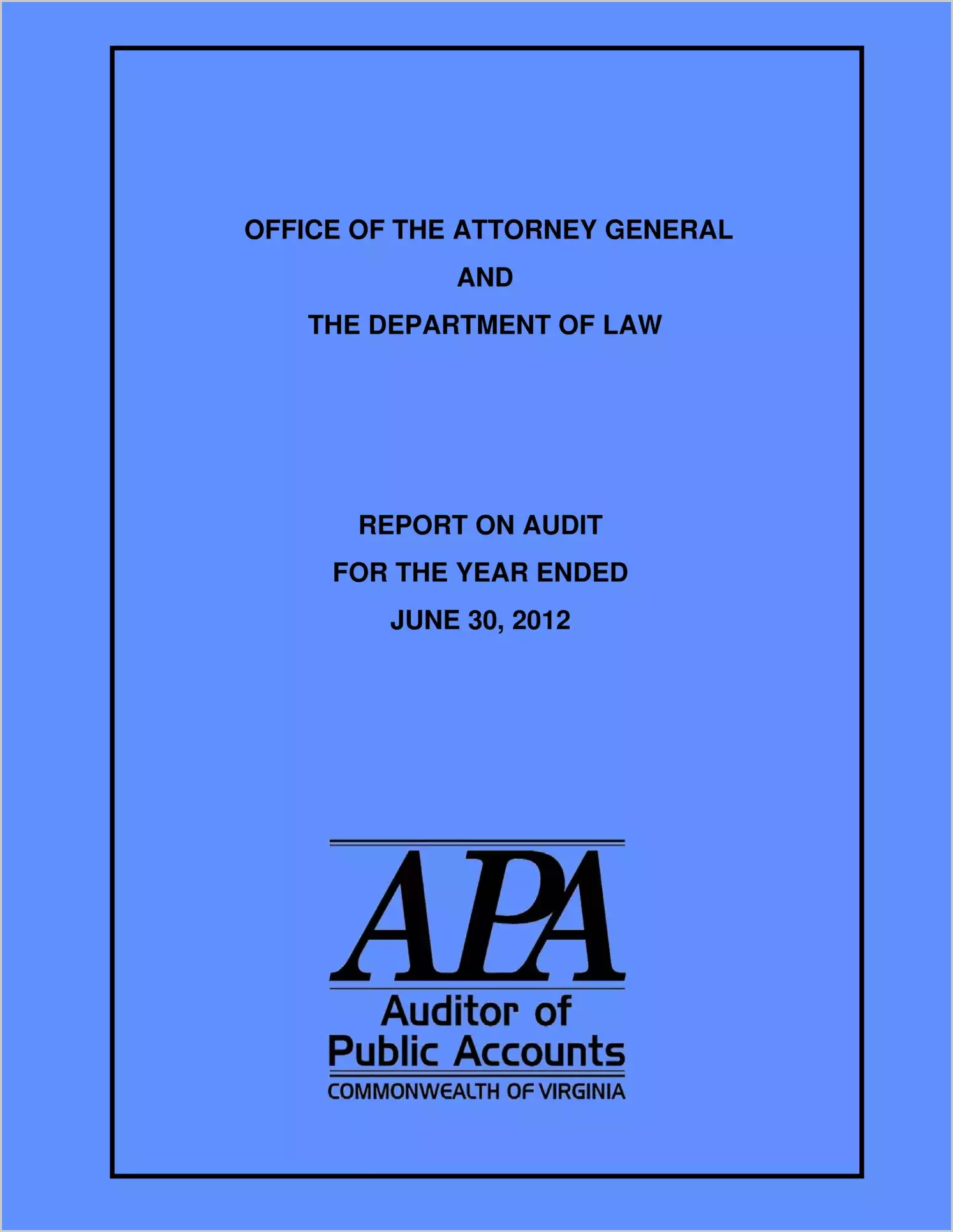 Office Of The Attorney General And The Department Of Law Report On Audit For The Year Ended June 30, 2012