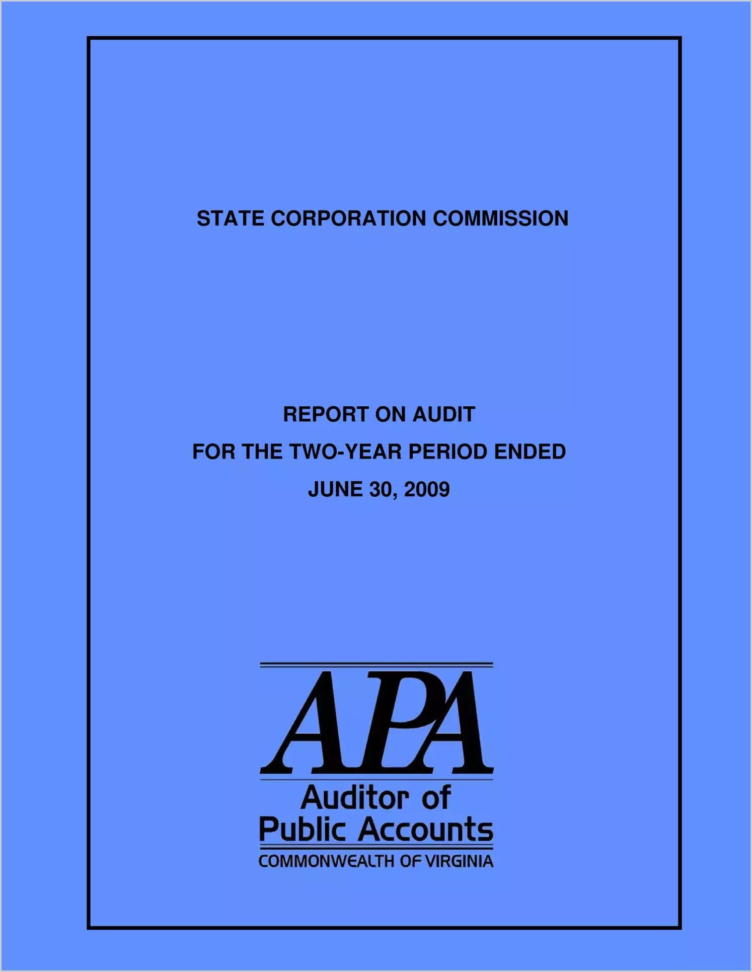 State Corporation Commission for the two-year period ended June 30, 2009
