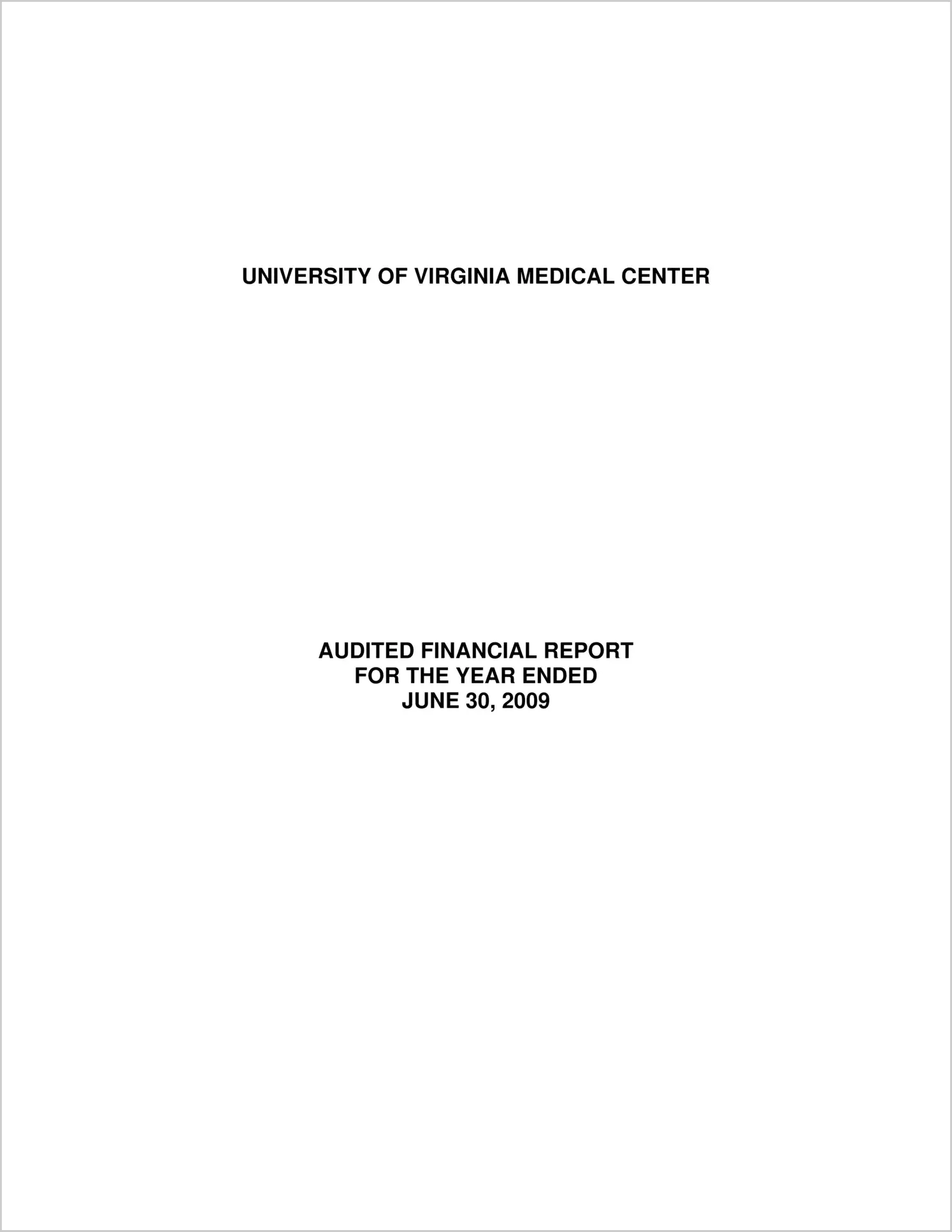University of Virginia Medical Center Finanical Report for the year ended June 30, 2009