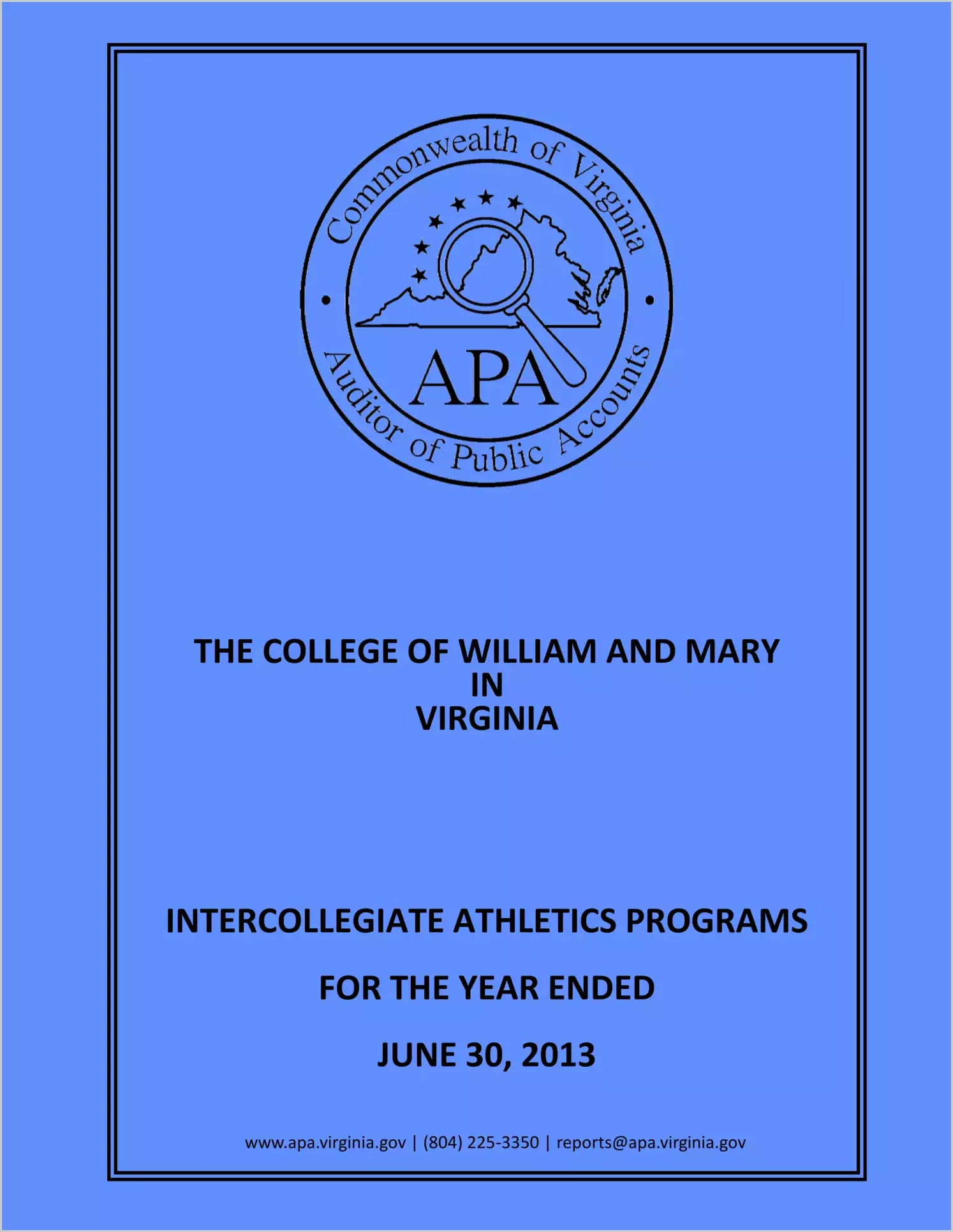 The College of William and Mary in Virginia Intercollegiate Athletics Programs for the year ended June 30, 2013