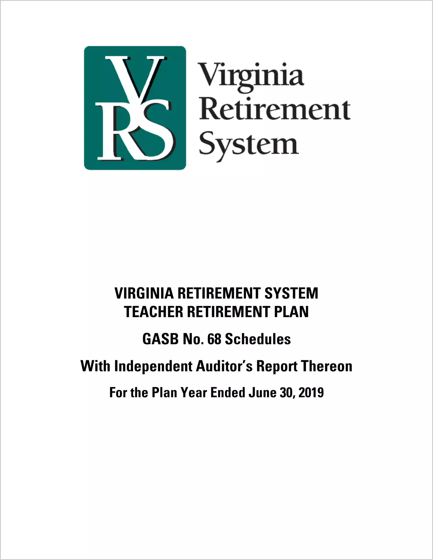 GASB 68 Schedule - Virginia Retirement System Teacher Retirement Plan for the year ended June 30, 2019