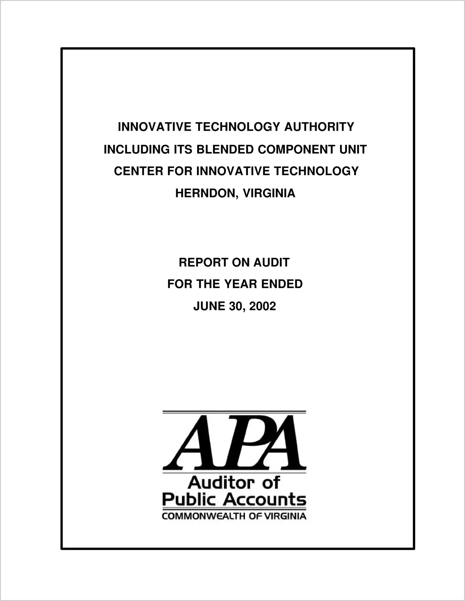 Innovative Technology Authority and the Center for Innovative Technology for the year ended June 30, 2002