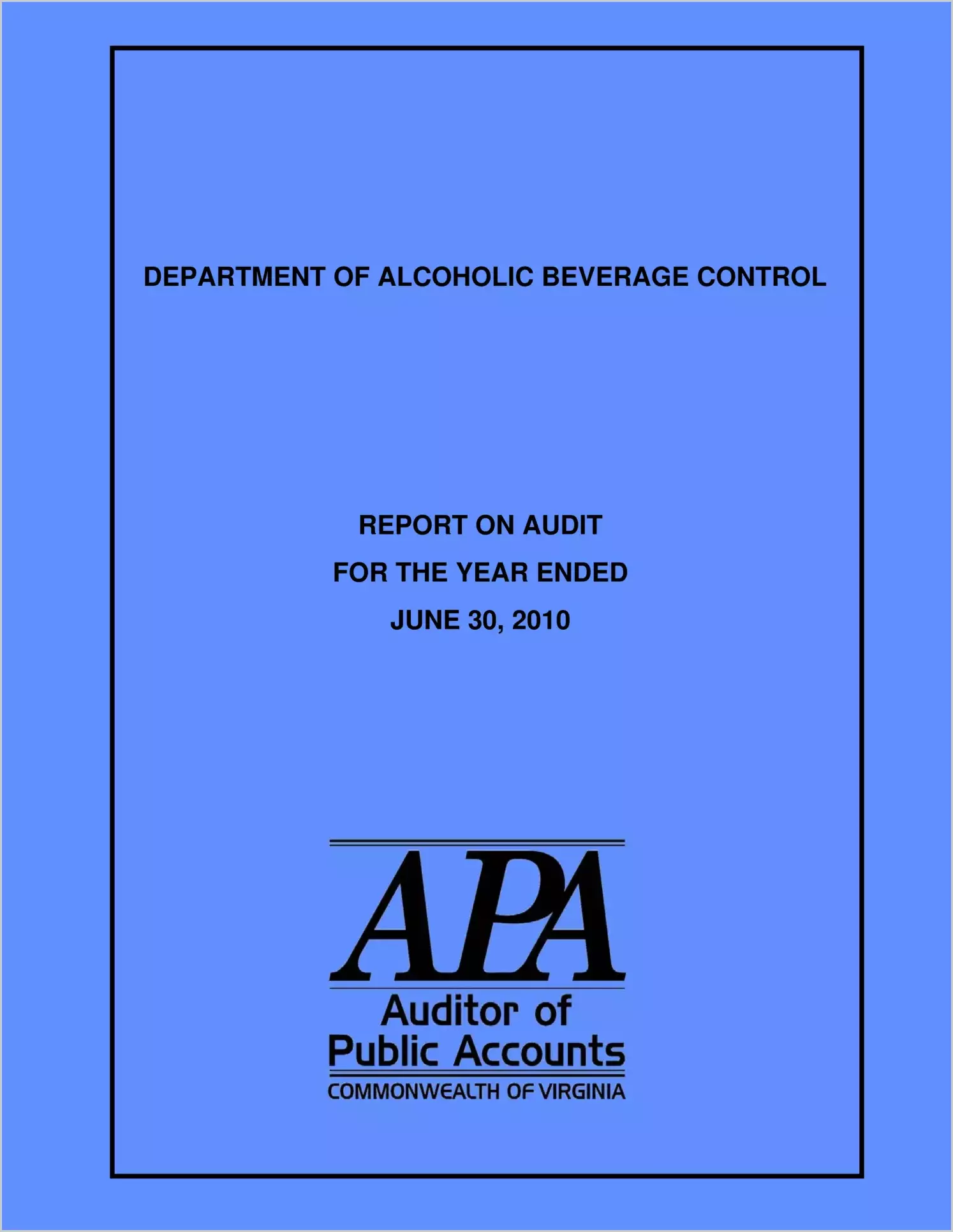 Department of Alcoholic Beverage Control as of and for the year then ended June 30, 2010