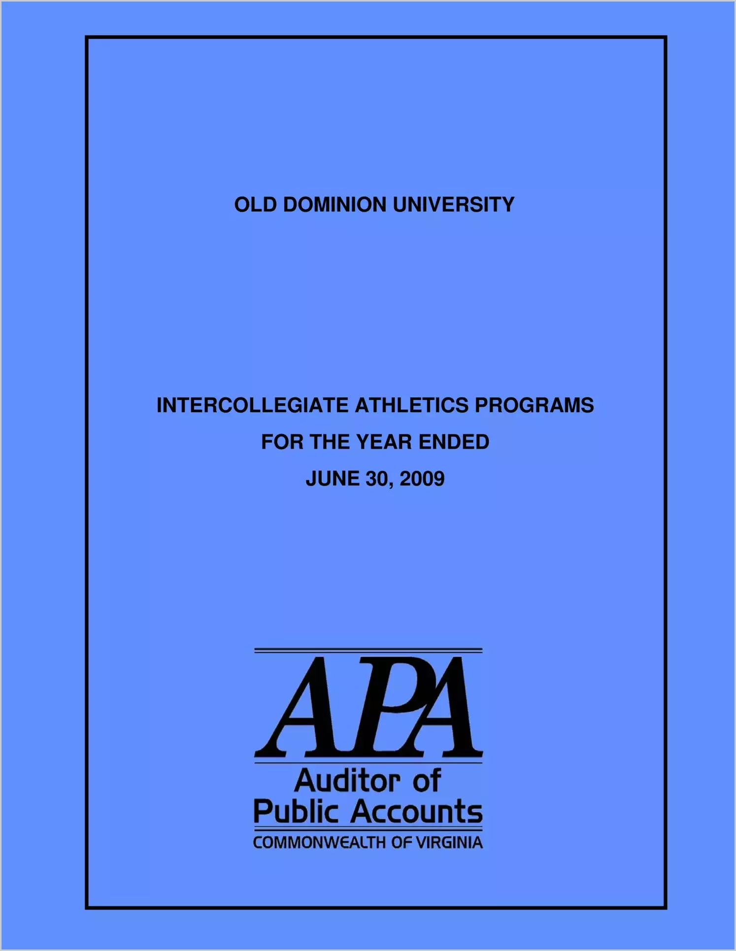 Old Dominion University Intercollegiate Athletic Programs for the year ended June 30, 2009