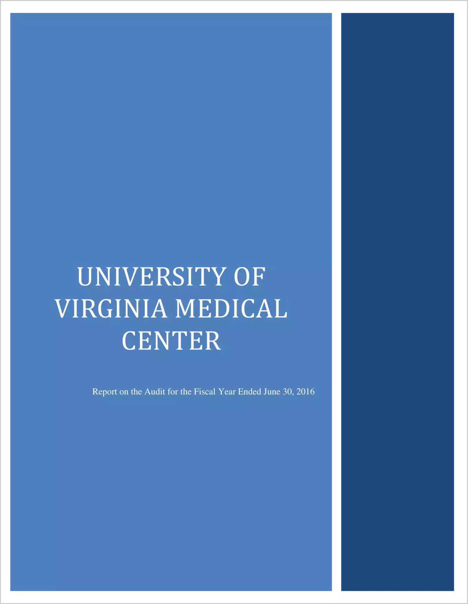 University of Virginia Medical Center Finanical Statement for the year ended June 30, 2016