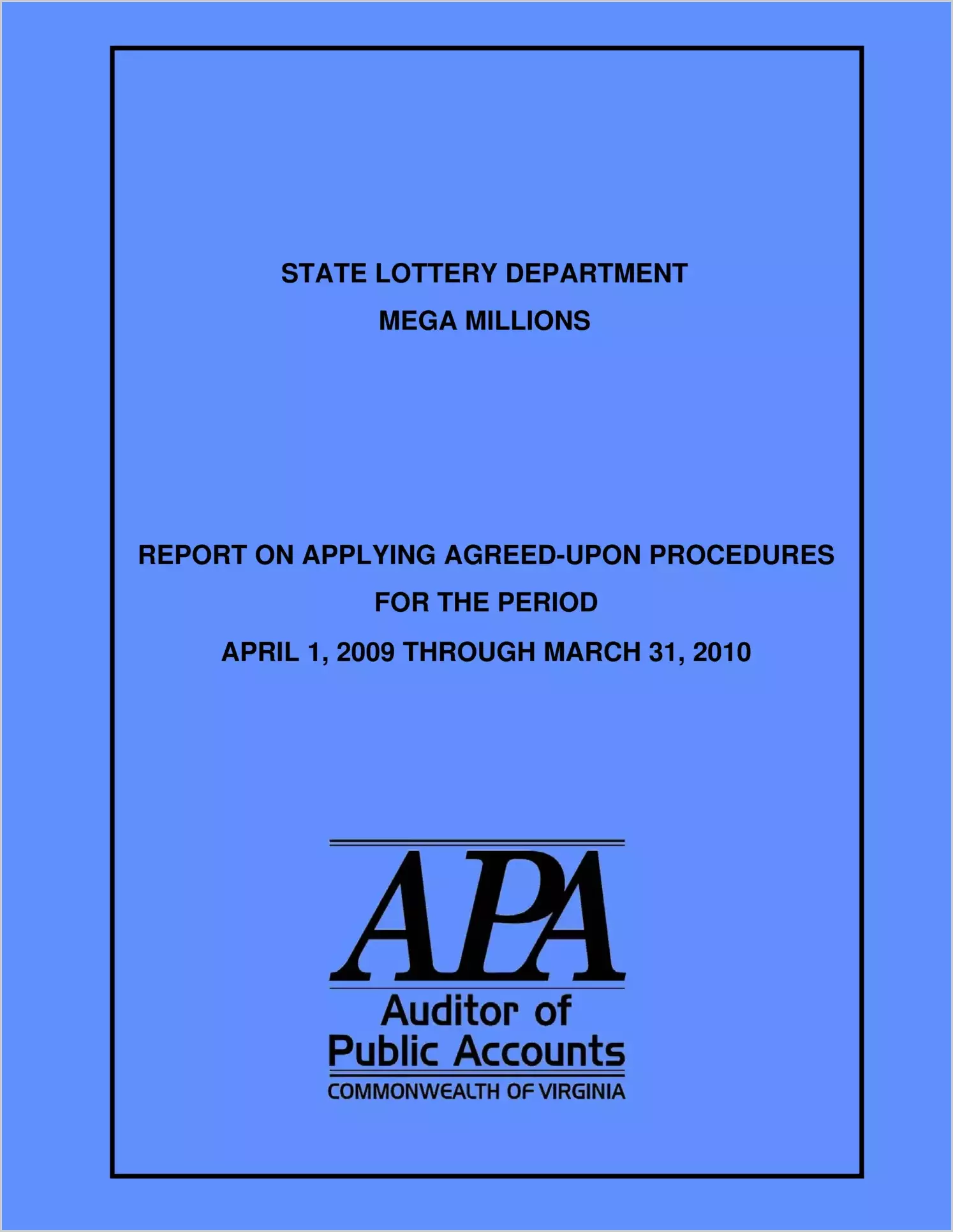 State Lottery Department Mega Millions report on Applying Agreed-Upon Procedures (MegaMillions) for the period April 1, 2009 throuhg March 31, 2010