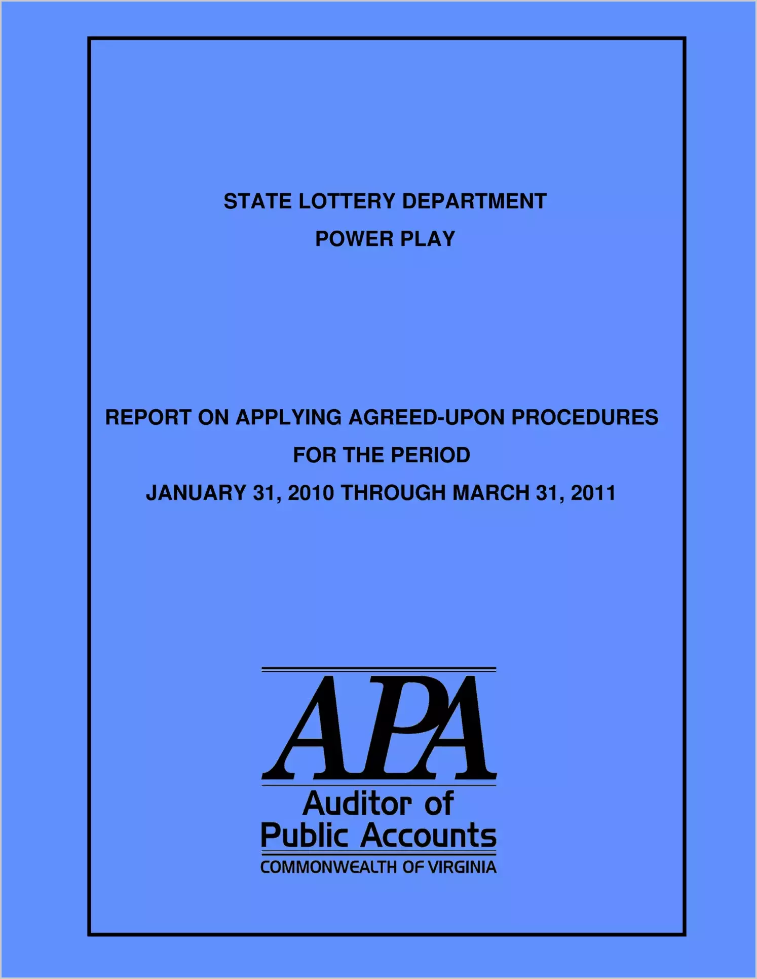 State Lottery Department: Power Play Report on Applying Agreed-Upon Procedures for the period January 31, 2010 through March 31, 2010