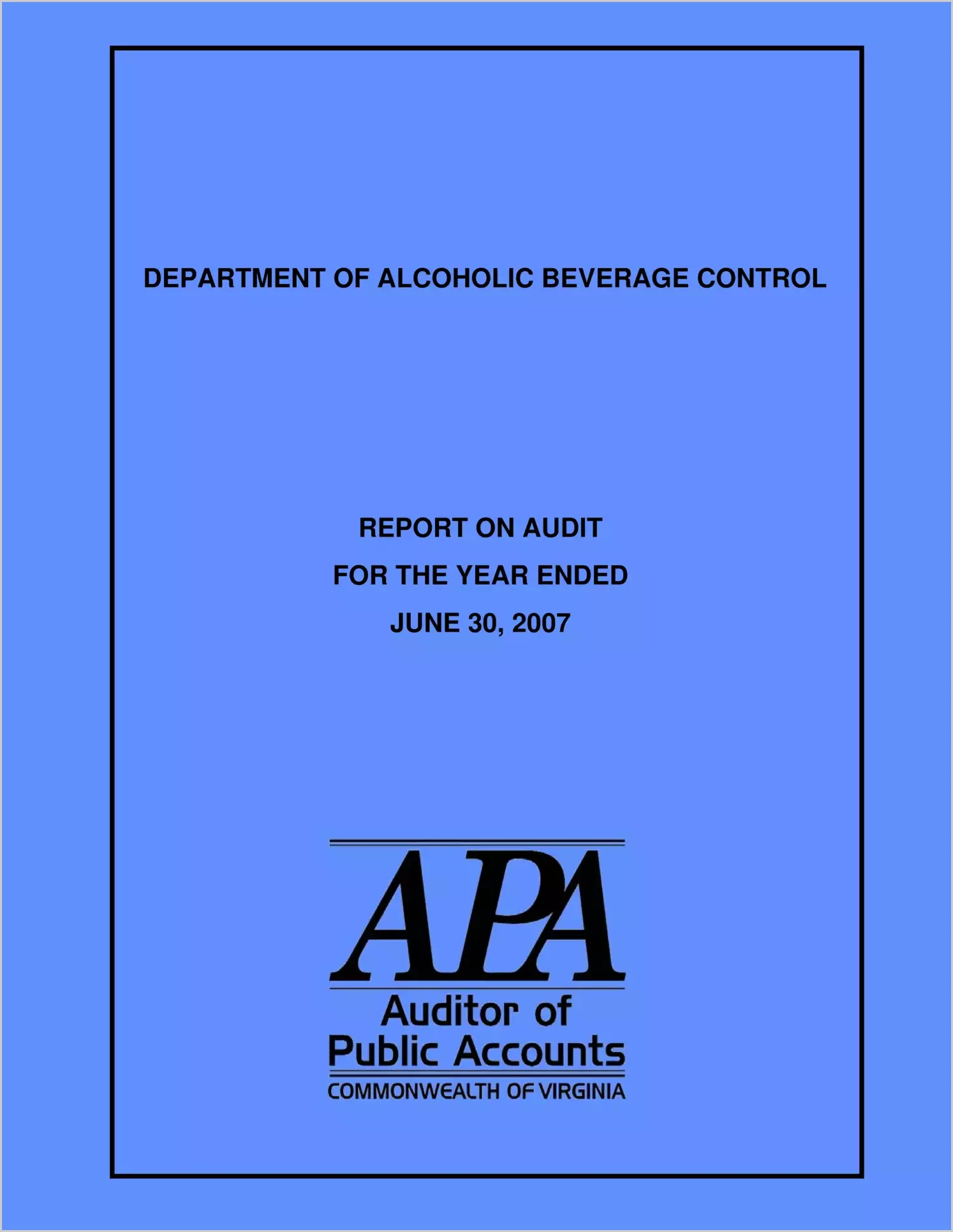 Department of Alcoholic Beverage Control for the year ended June 30, 2007