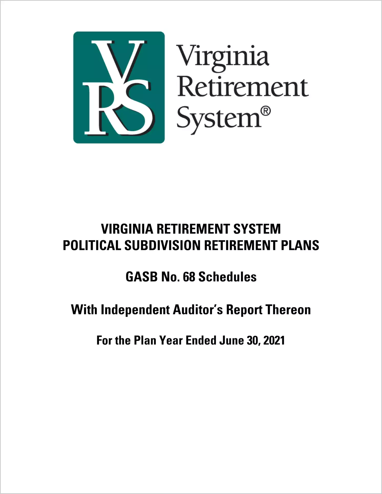 GASB 68 Schedule - Virginia Retirement System Political Subdivision Retirement Plans for the year ended June 30, 2021