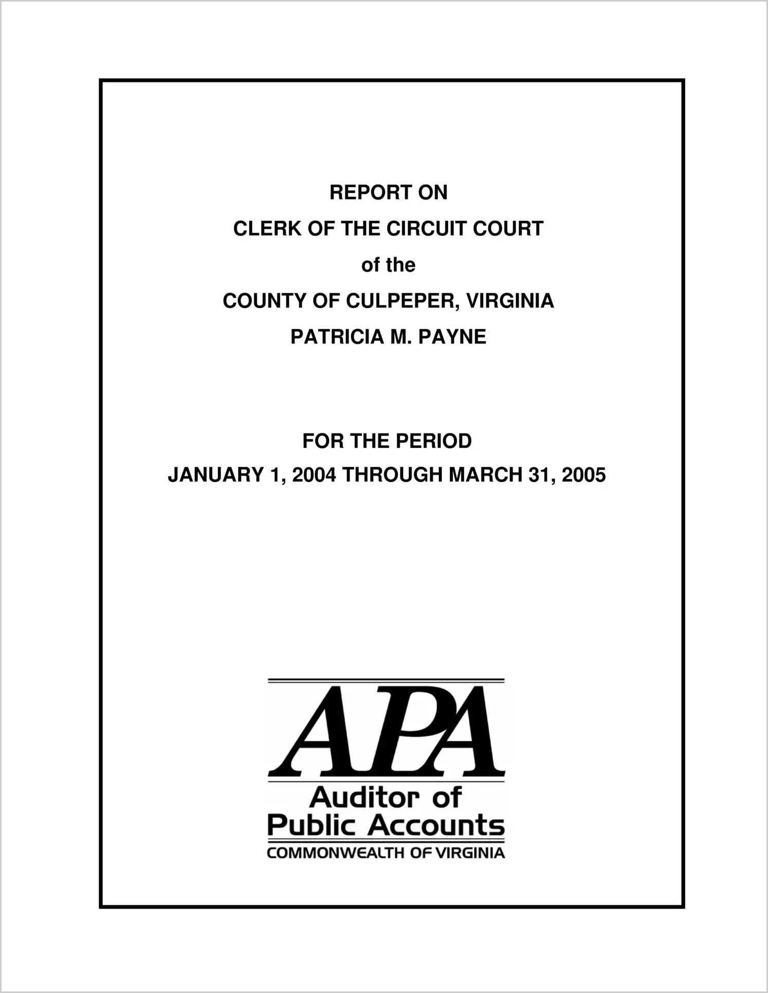 Clerk of the Circuit Court of the County of Culpeper for the period January 1, 2004 through March 31, 2005