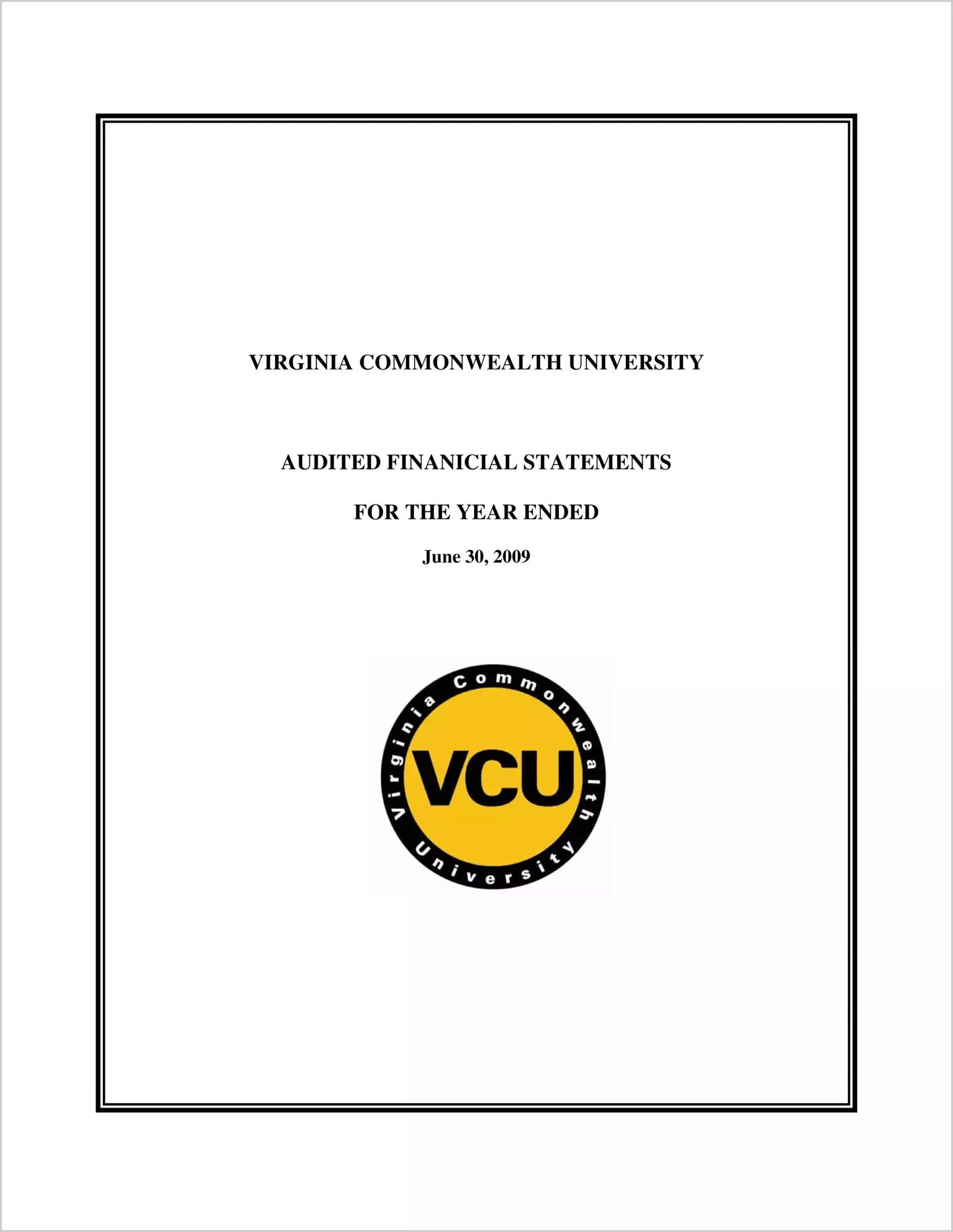 Virginia Commonwealth University  Finanical Statements Report for the year ended June 30, 2009