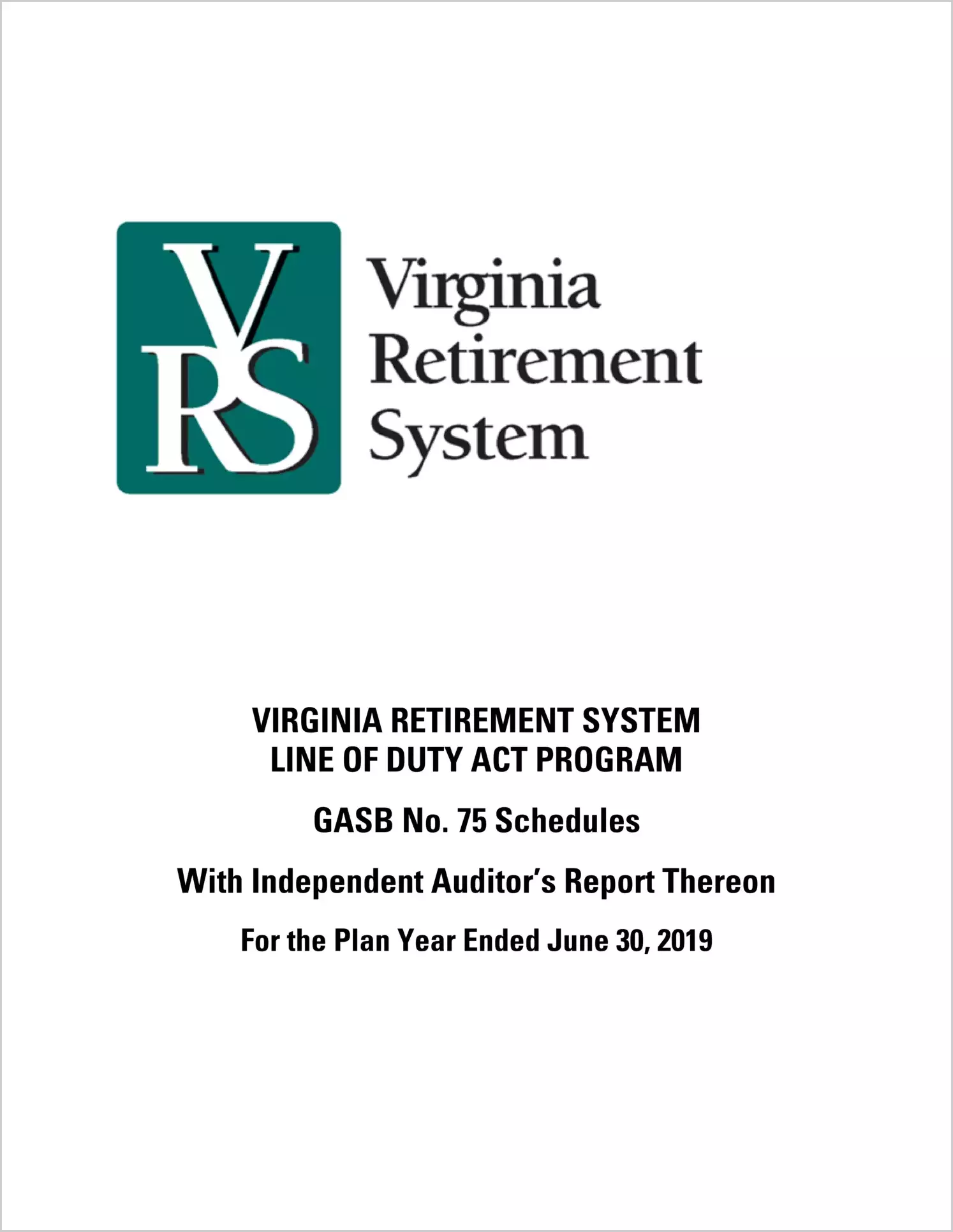 GASB 75 Schedule - Virginia Retirement System Line of Duty Act Program for the plan year ended June 30, 2019