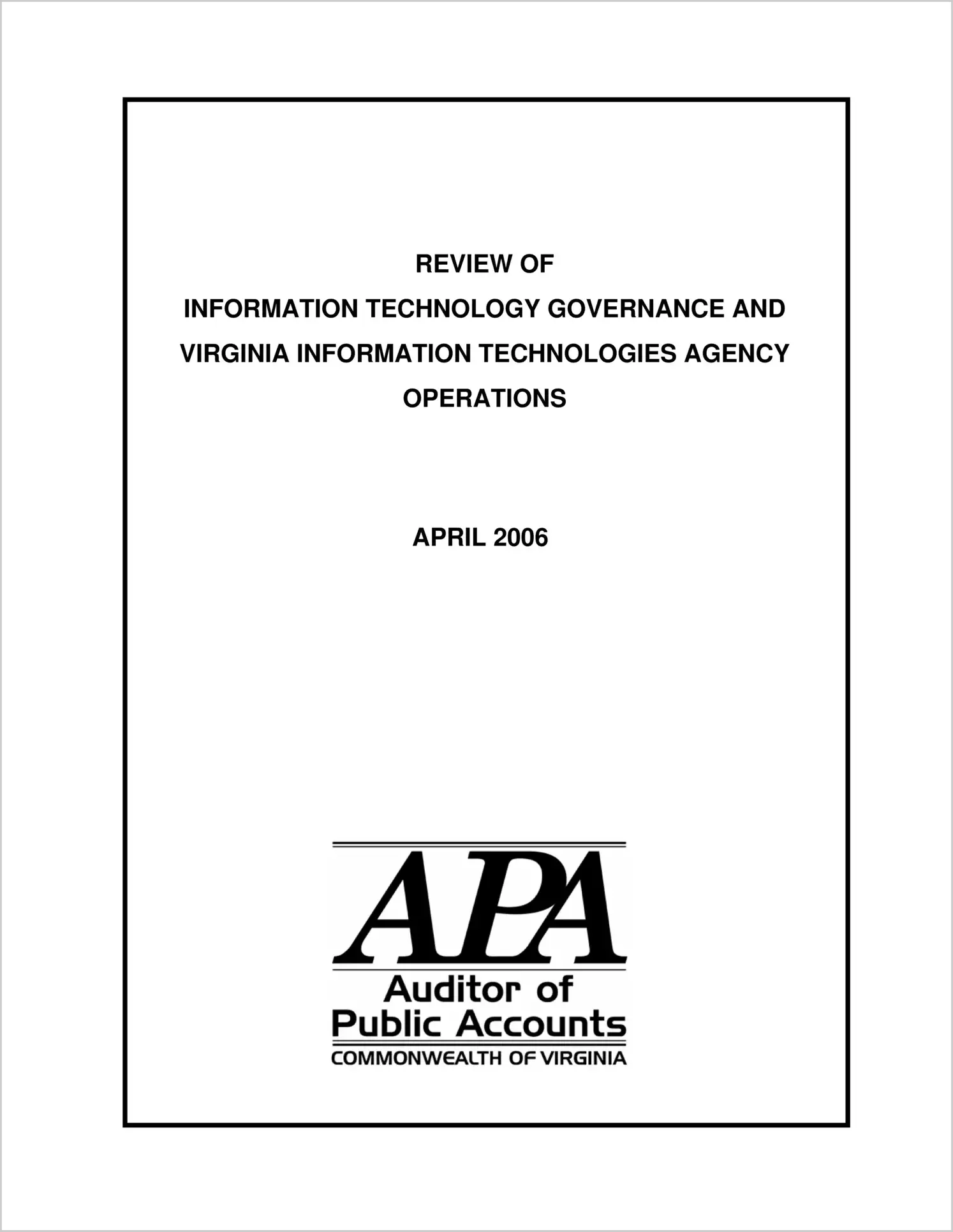 Review of Information Technology Governance and Virginia Information Technologies Agency Operations April 2006
