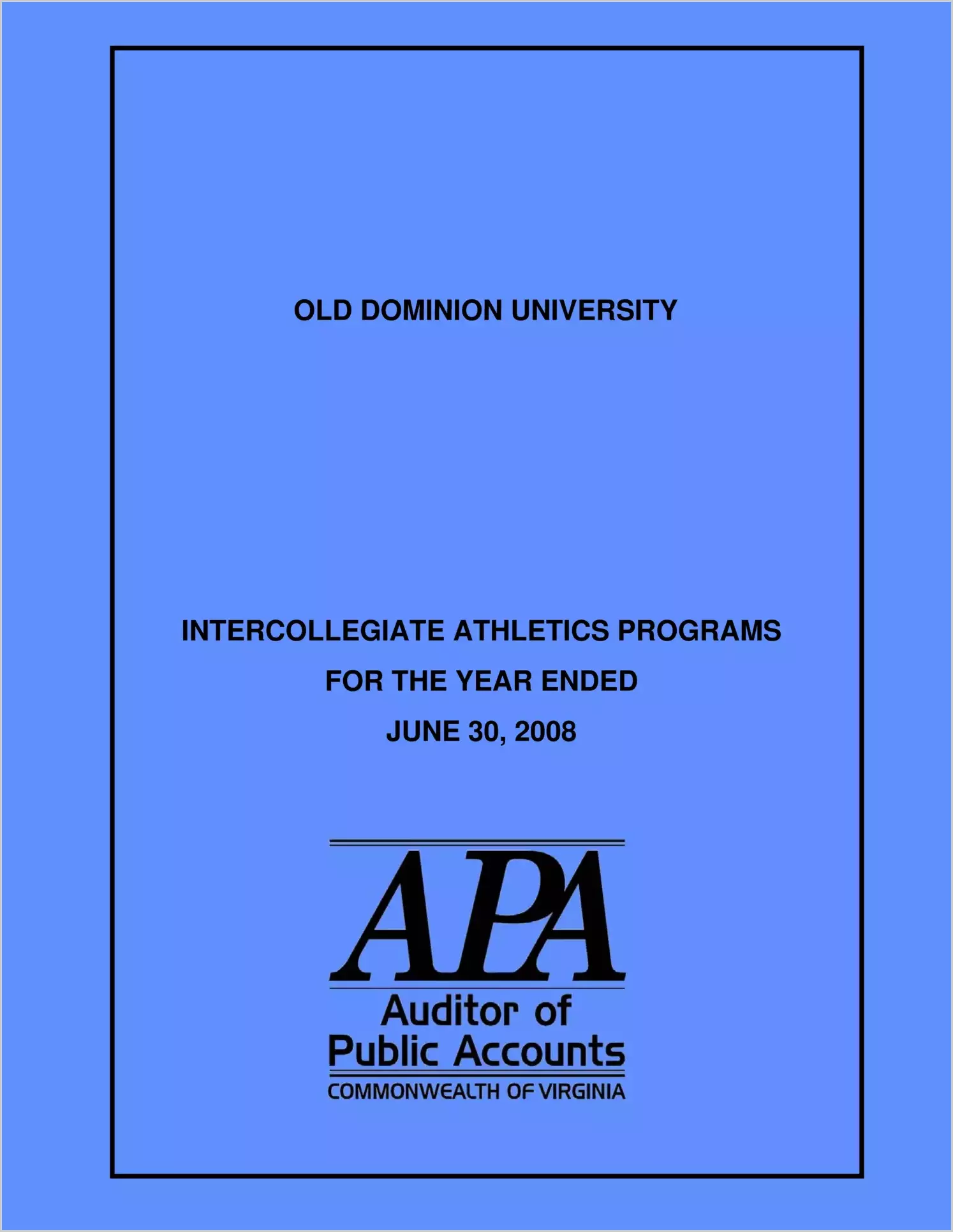 Old Dominion University Intercollegiate Athletic Programs for the year ended June 30, 2008