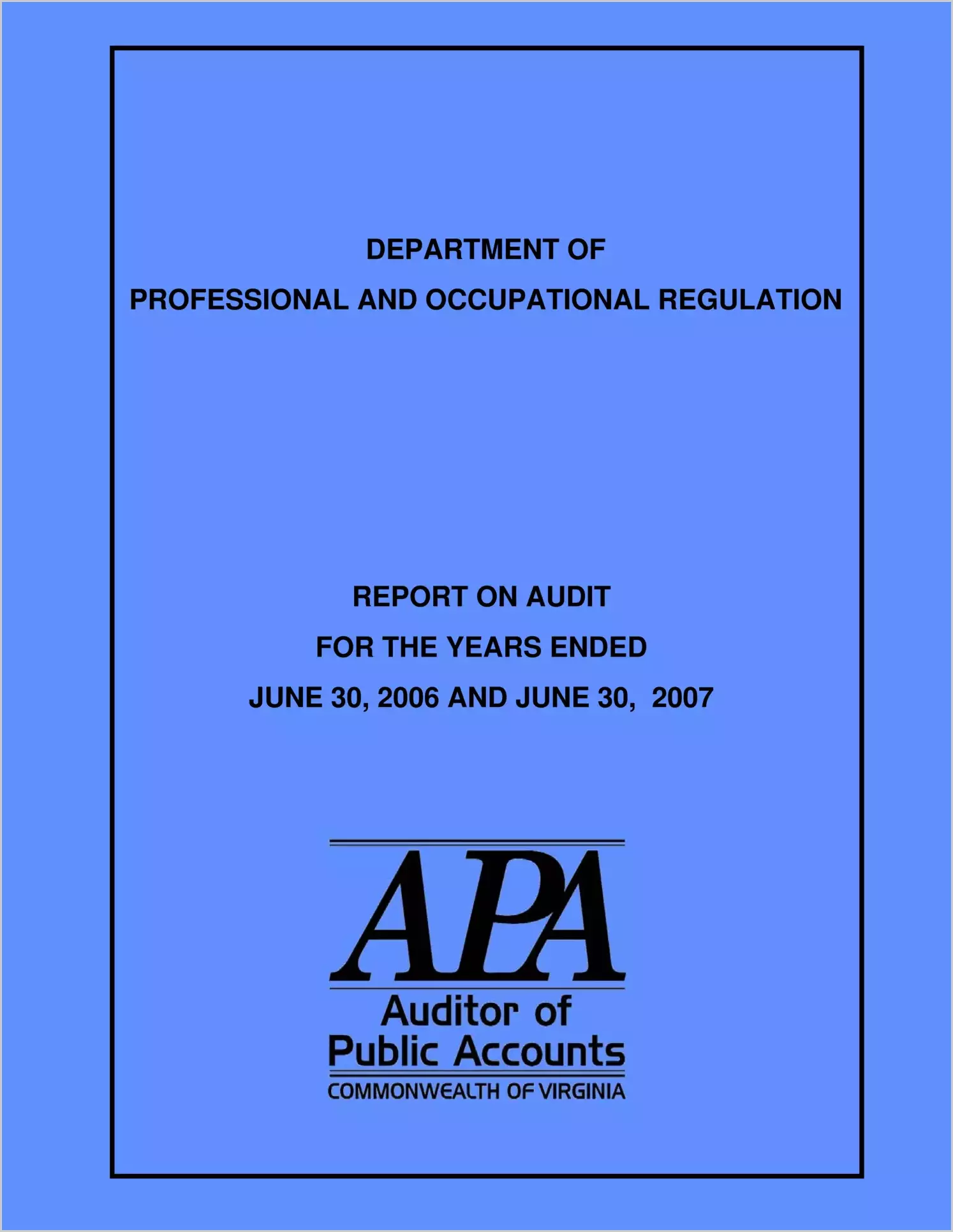 Department of Professional and Occupational Regulation report on audit for the years ended June 30, 2006 through June 30, 2007