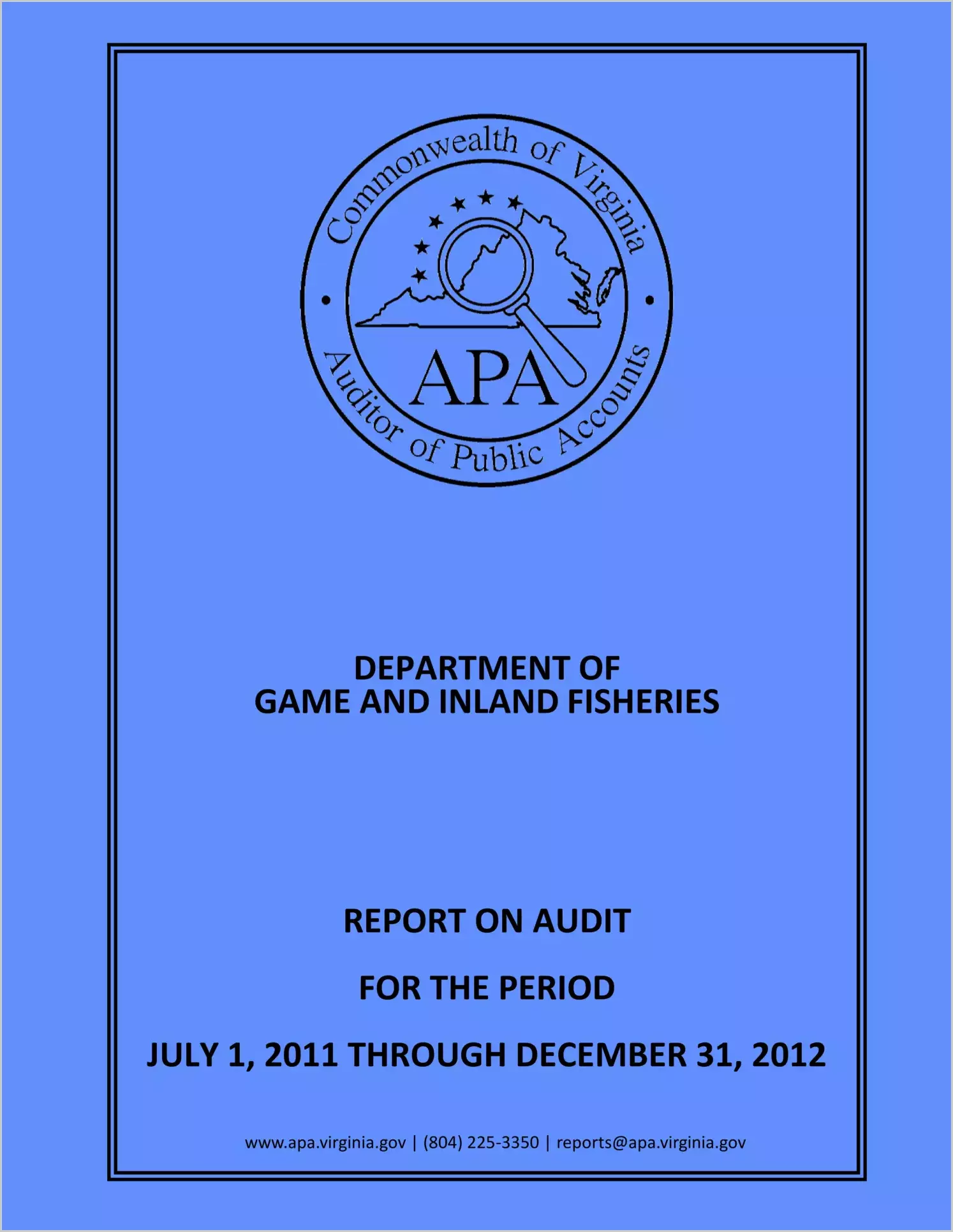 Department of Game and Inland Fisheries Report on Audit for the period ended July 1, 2011 through December 30, 2012 FULL REPORT