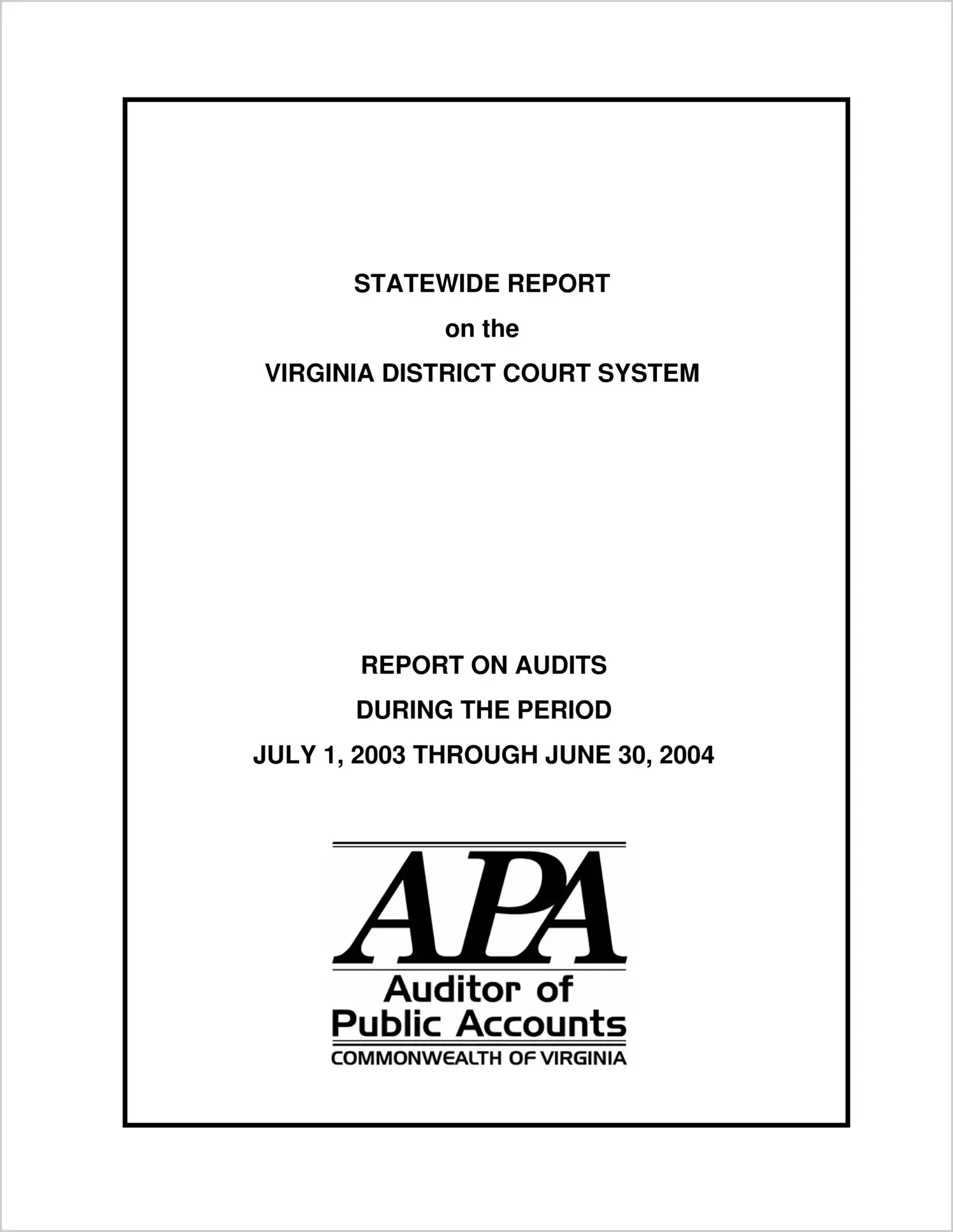 Virginia District Court System for the fiscal periods through June 30, 2004